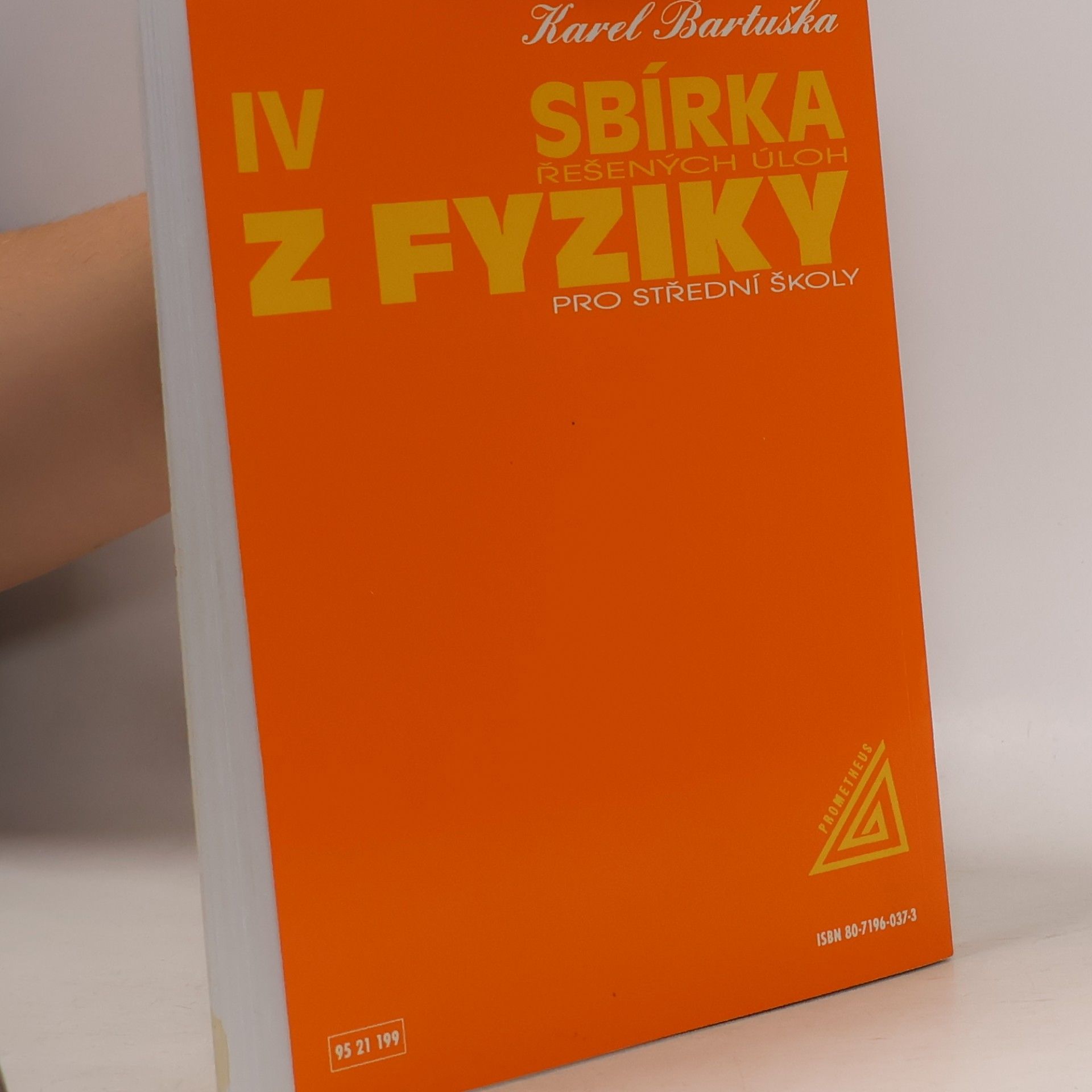 Karel Bartuška Sbírka řešených úloh z fyziky pro střední školy. 4. díl. Optika, fyzika mikrosvěta, speciální teorie relativity, astrofyzika