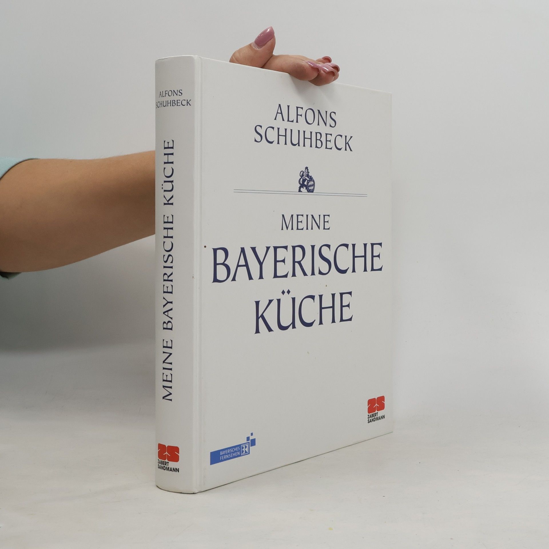 Alfons Schuhbeck Meine bayerische Küche