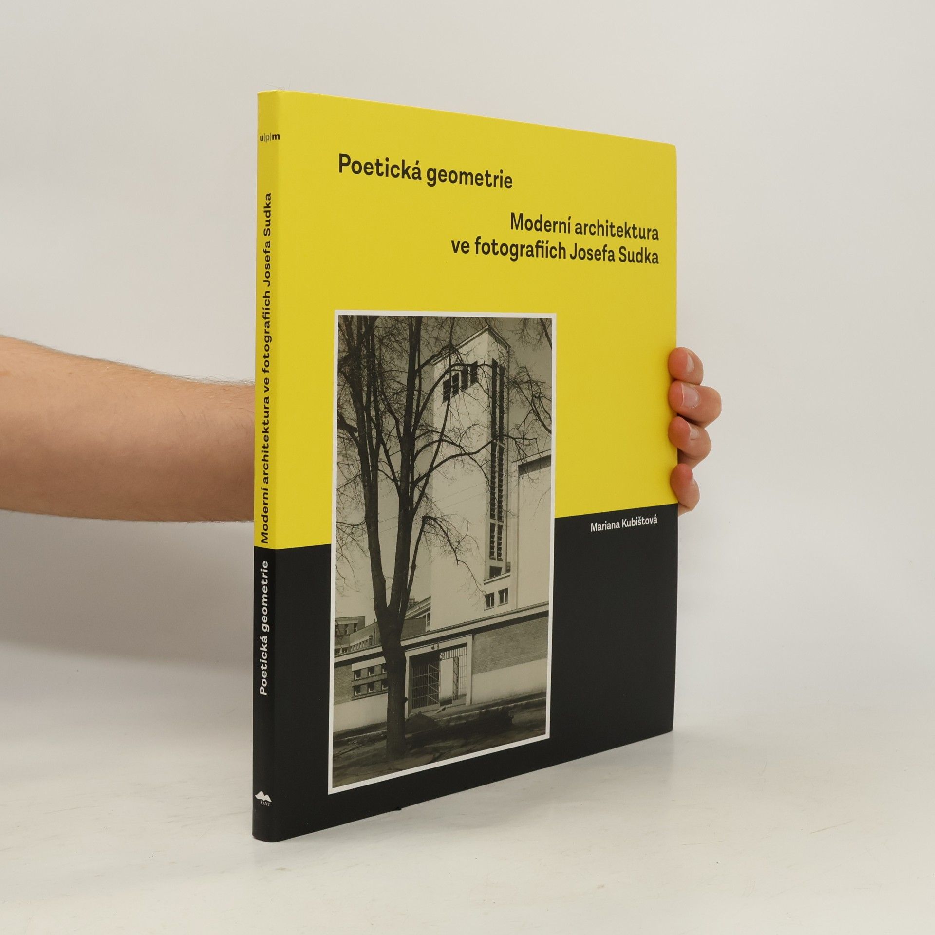 Poetická geometrie : moderní architektura ve fotografiích Josefa Sudka