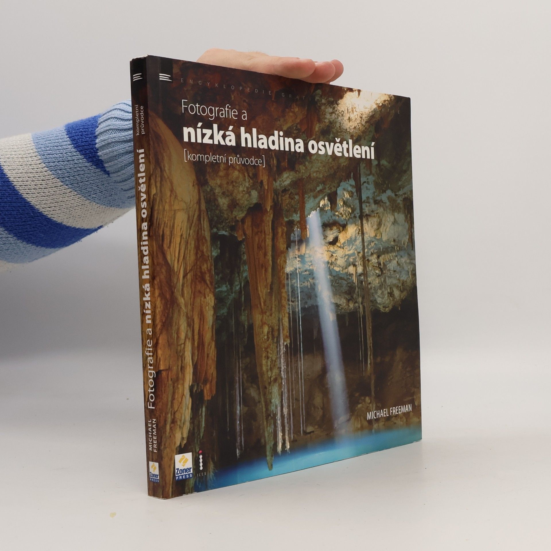 Michael Freeman Fotografie a nízká hladina osvětlení : kompletní průvodce