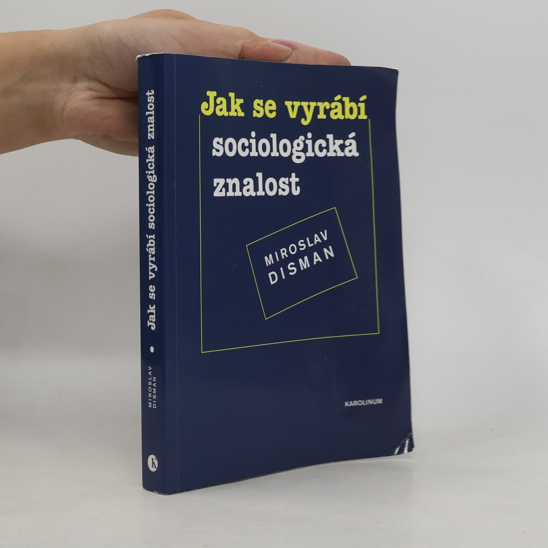 Jak se vyrábí sociologická znalost