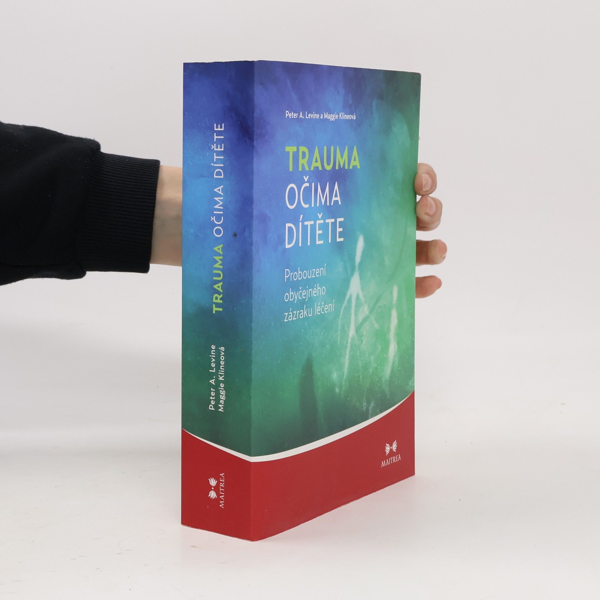 Peter A. Levine Trauma očima dítěte. Probouzení obyčejného zázraku léčení