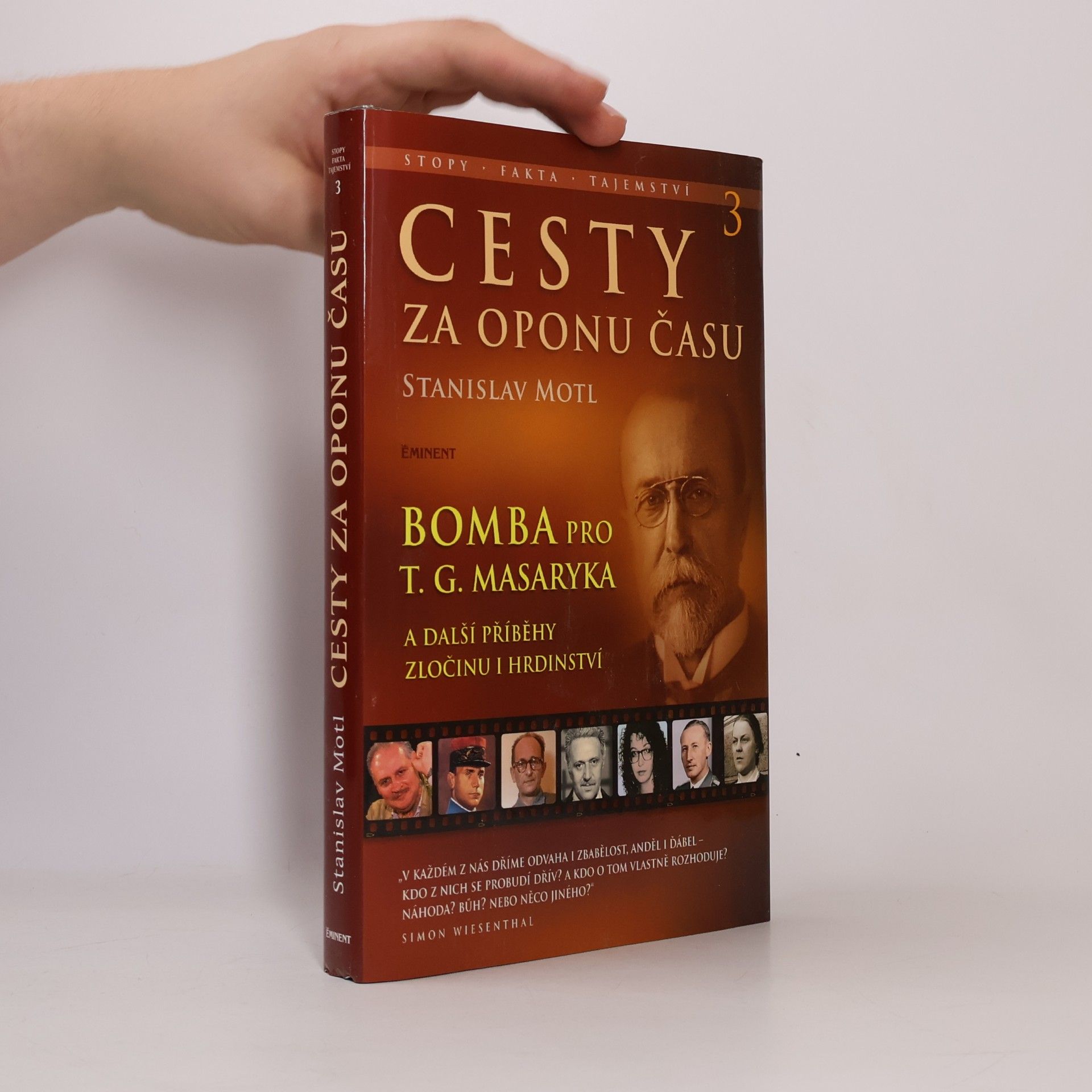 Cesty za oponu času 3 - Bomba pro T.G. Masaryka a další příběhy hrdinství a zločinu