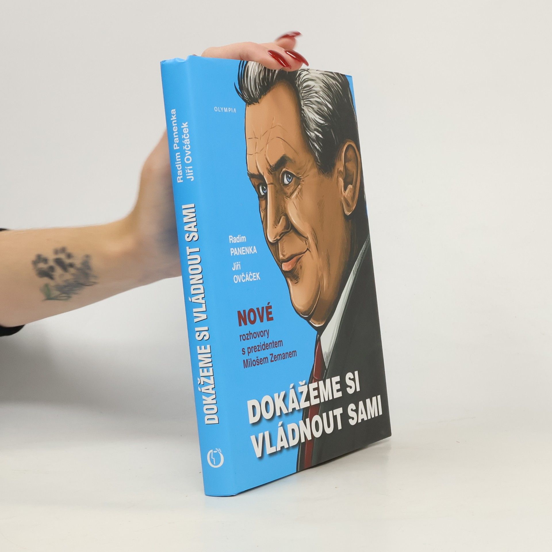 Dokážeme si vládnout sami: Nové rozhvory s prezidentem Milošem Zemanem