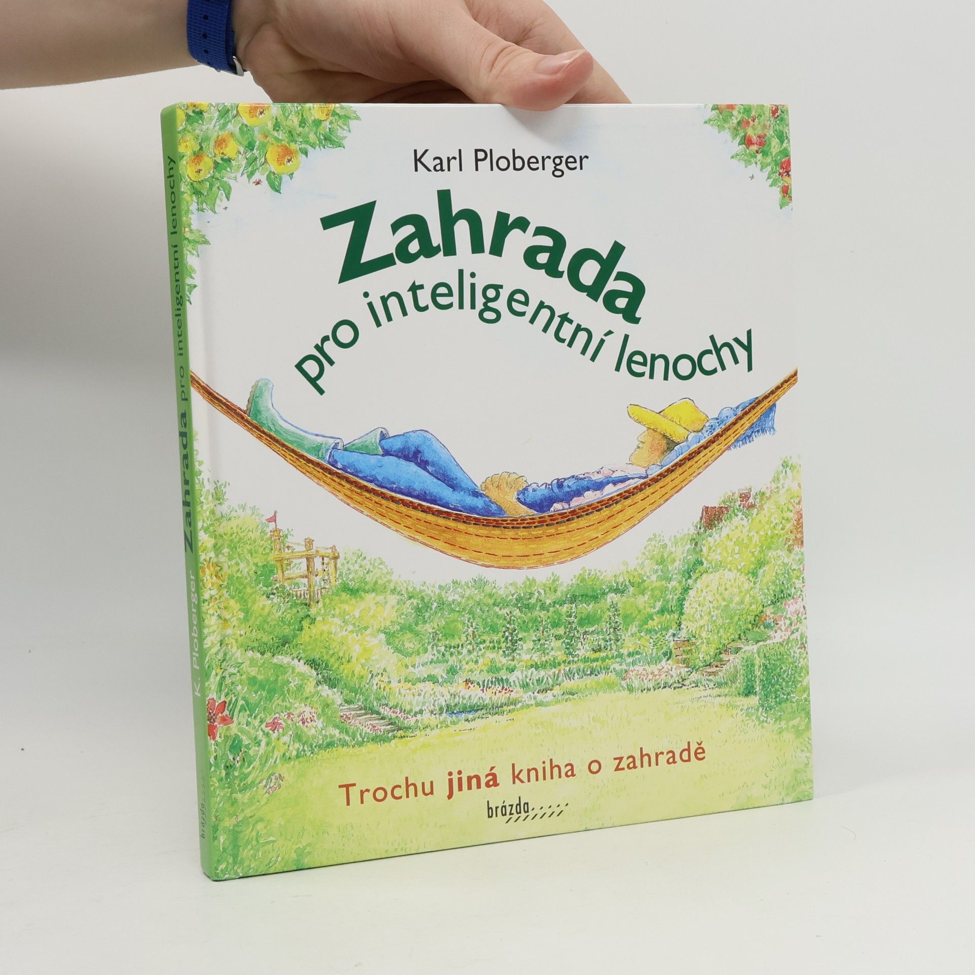 Karl Ploberger Zahrada pro inteligentní lenochy