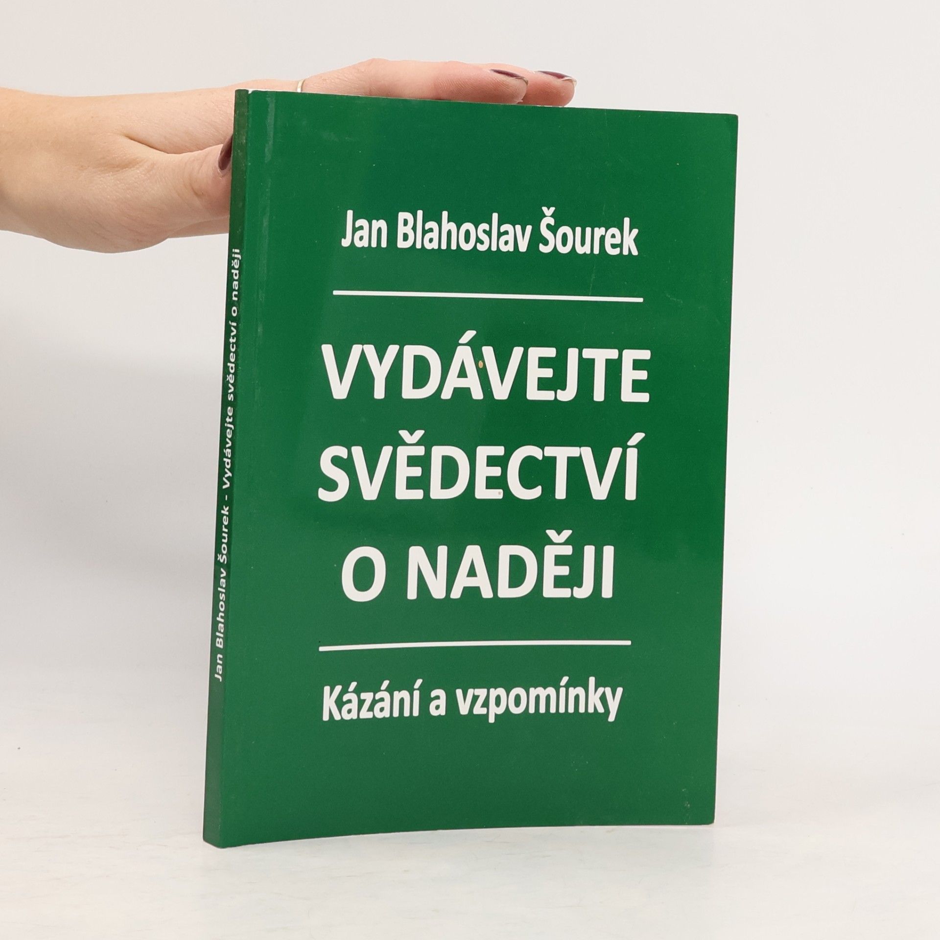 Vydávejte svědectví o naději. Kázání a vzpomínky