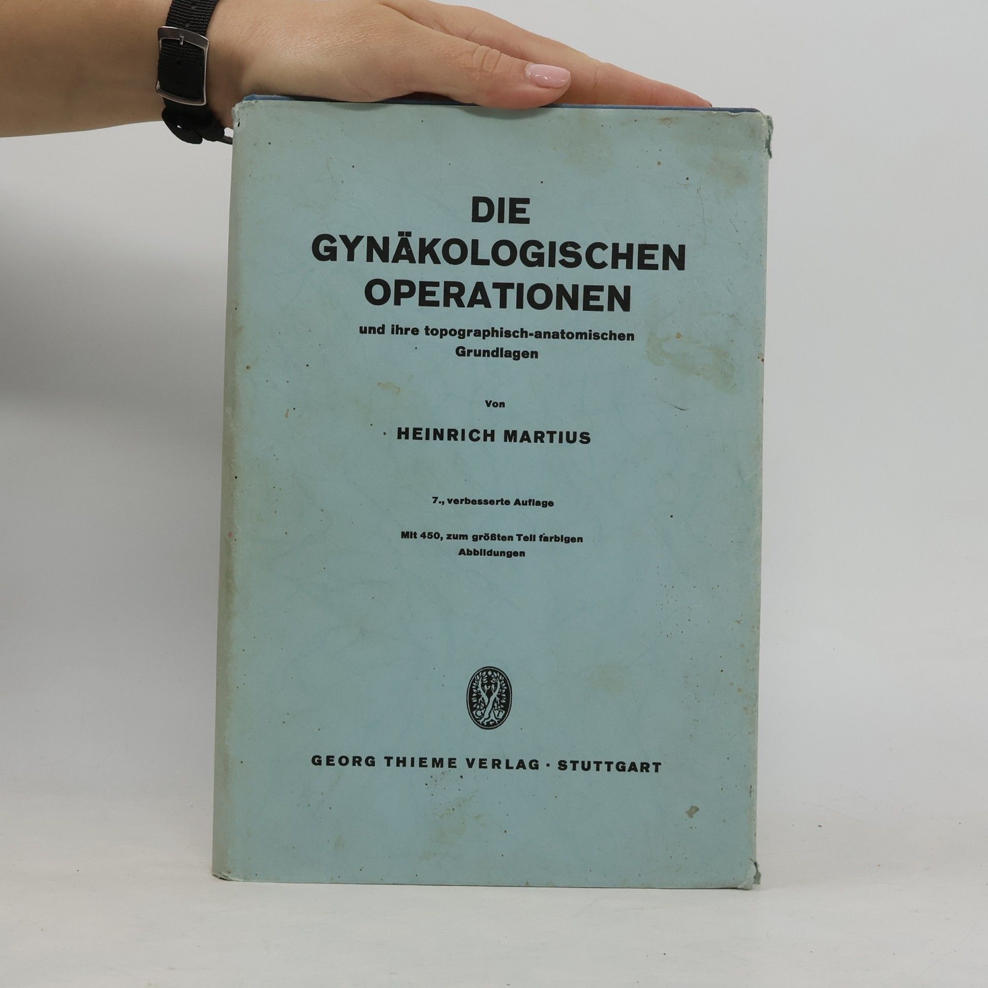 Heinrich Martius Die Gynäkologischen Operationen und ihre Topographisch-Anatomischen Grundlagen