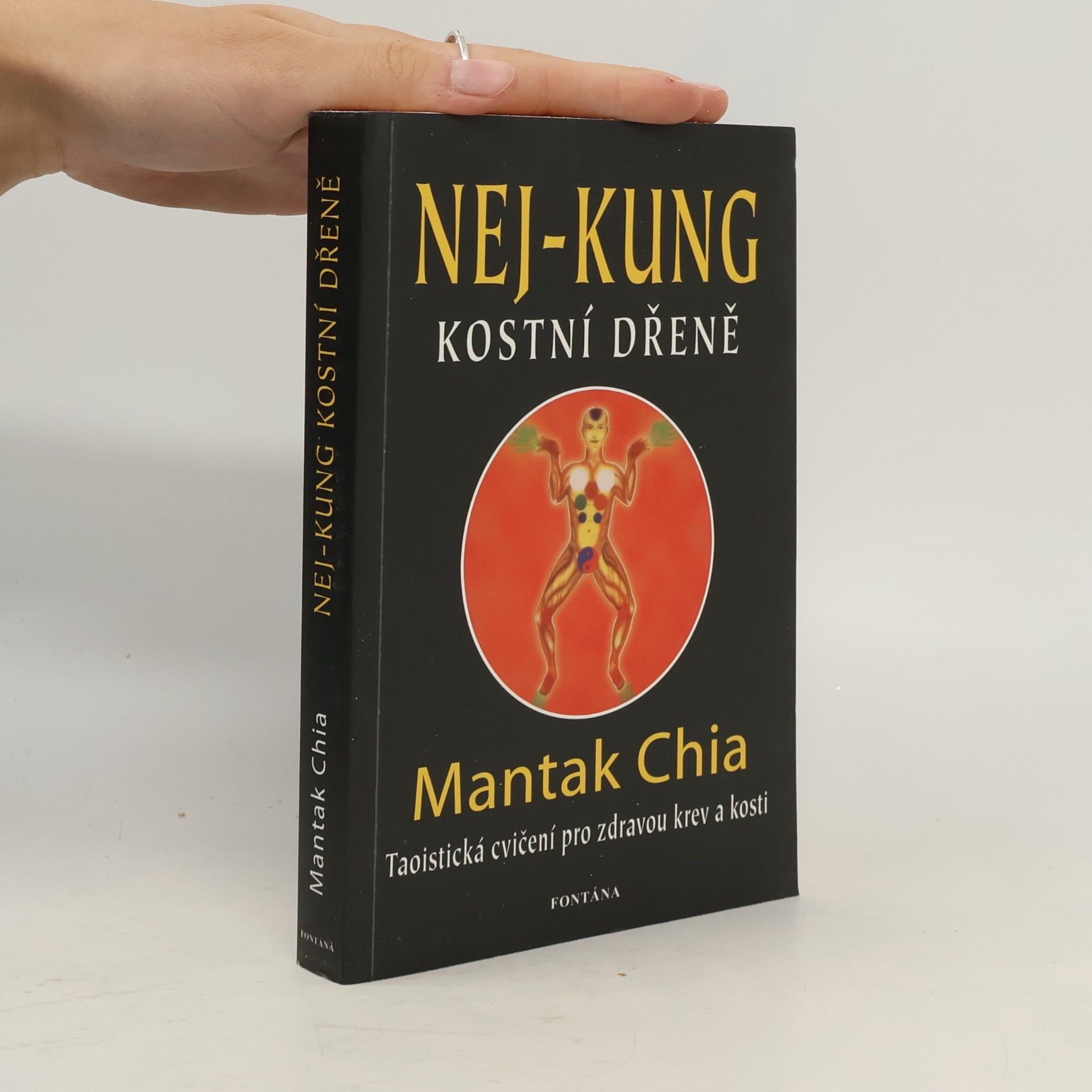 Nej-kung kostní dřeně : taoistická cvičení pro zdravou krev a kosti