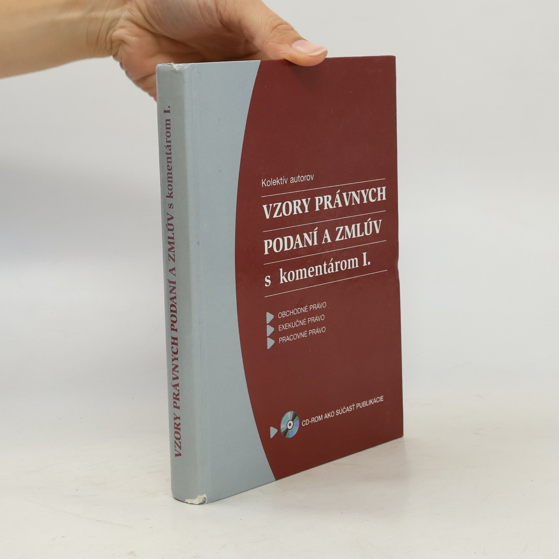 Various authors Vzory právnych podaní a zmlúv s komentárom I.
