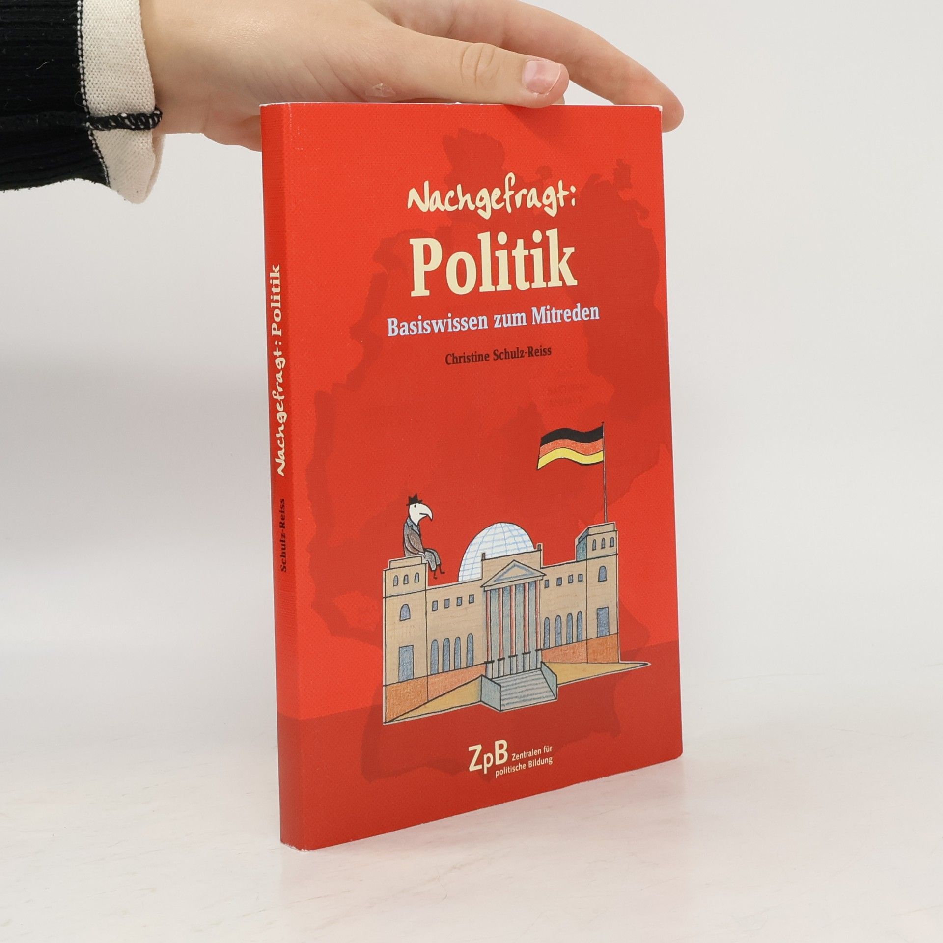 Nachgefragt: Politik : Basiswissen zum Mitreden