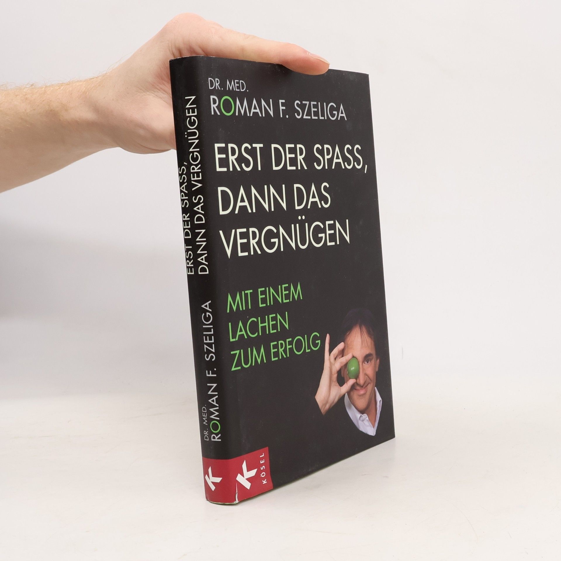 Erst den Spass, dann das Vergnügen. Mit einem lachen zum Erfolg