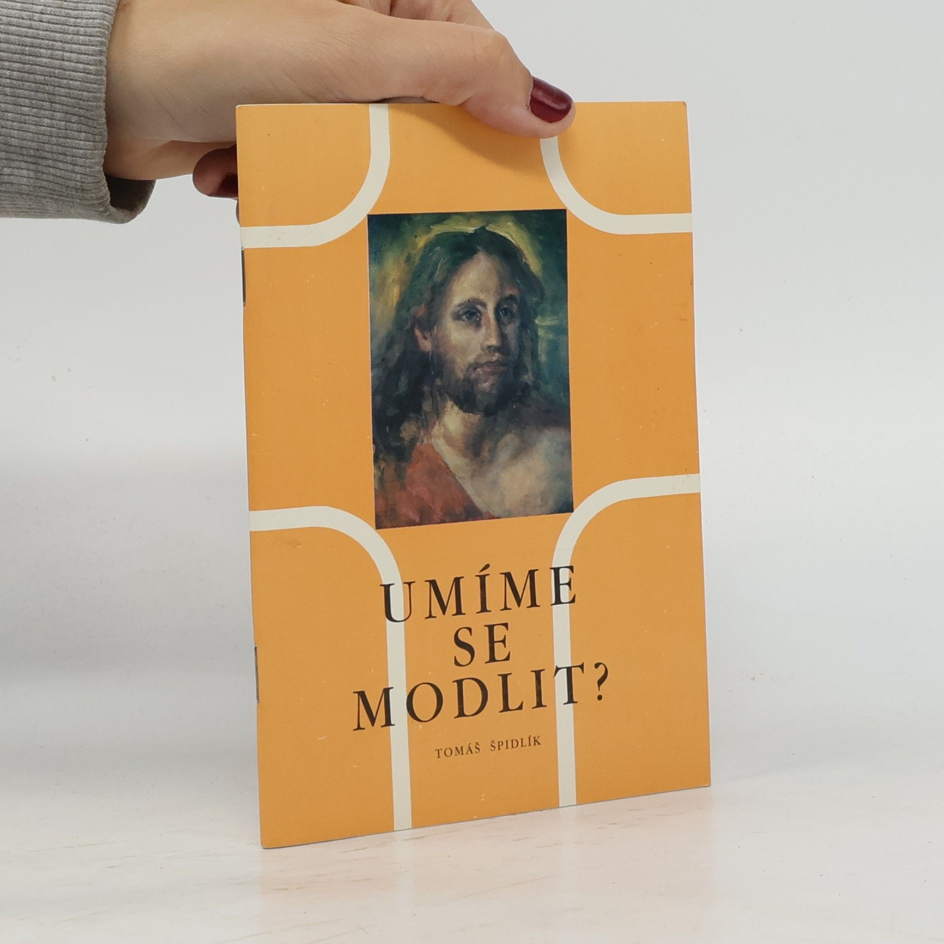 Tomáš Špidlík Umíme se modlit?