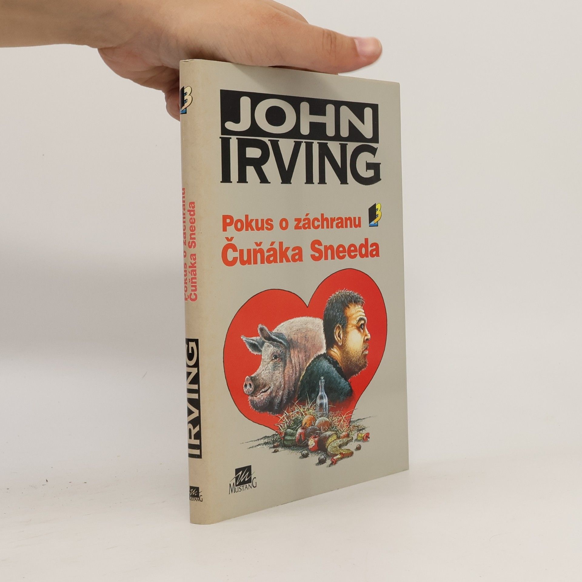 John Irving Pokus o záchranu Čuňáka Sneeda