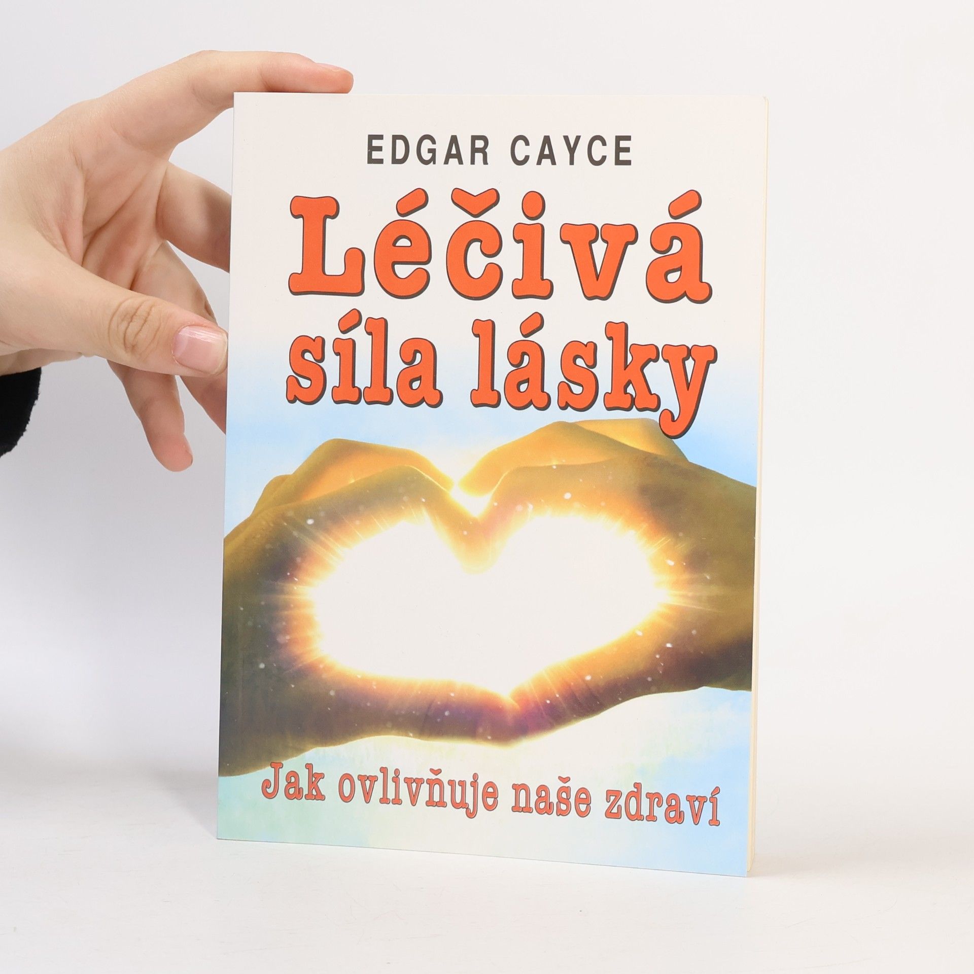 Edgar Evans Cayce Léčivá síla lásky