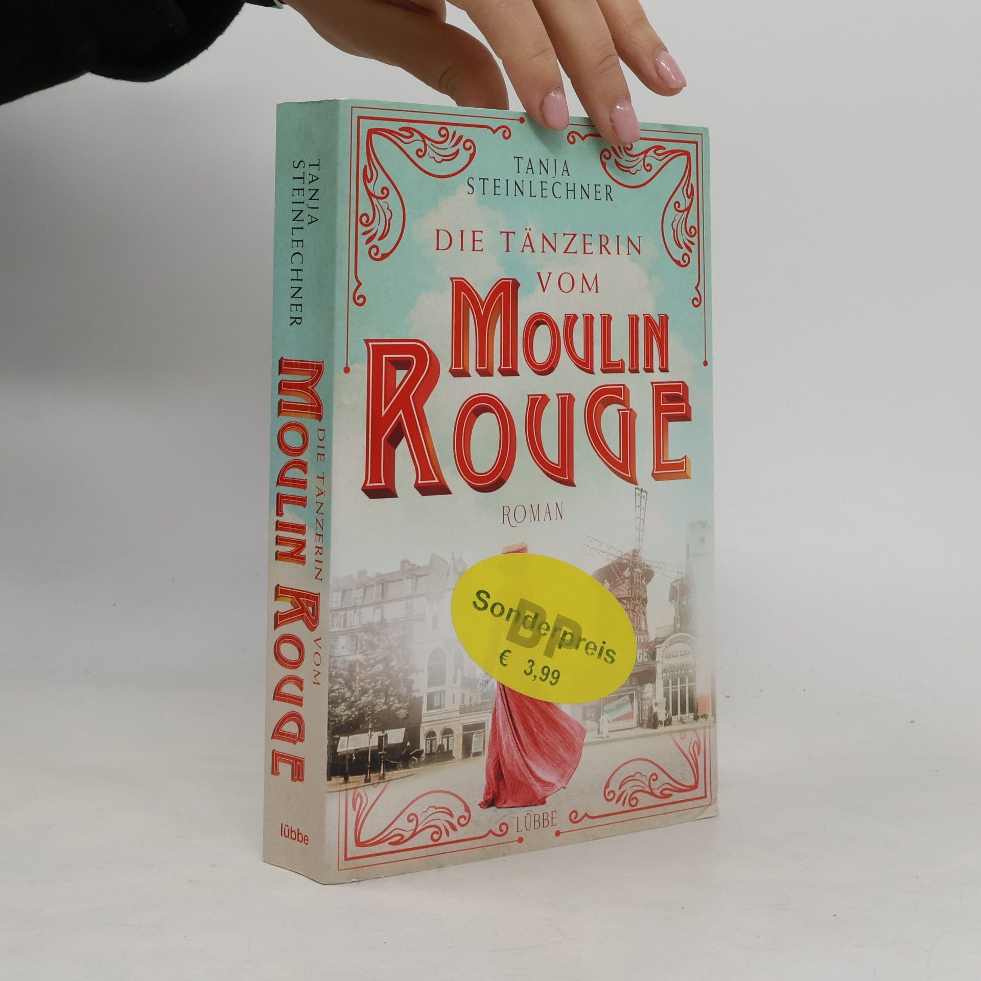 Tanja Steinlechner Die Tänzerin vom Moulin Rouge