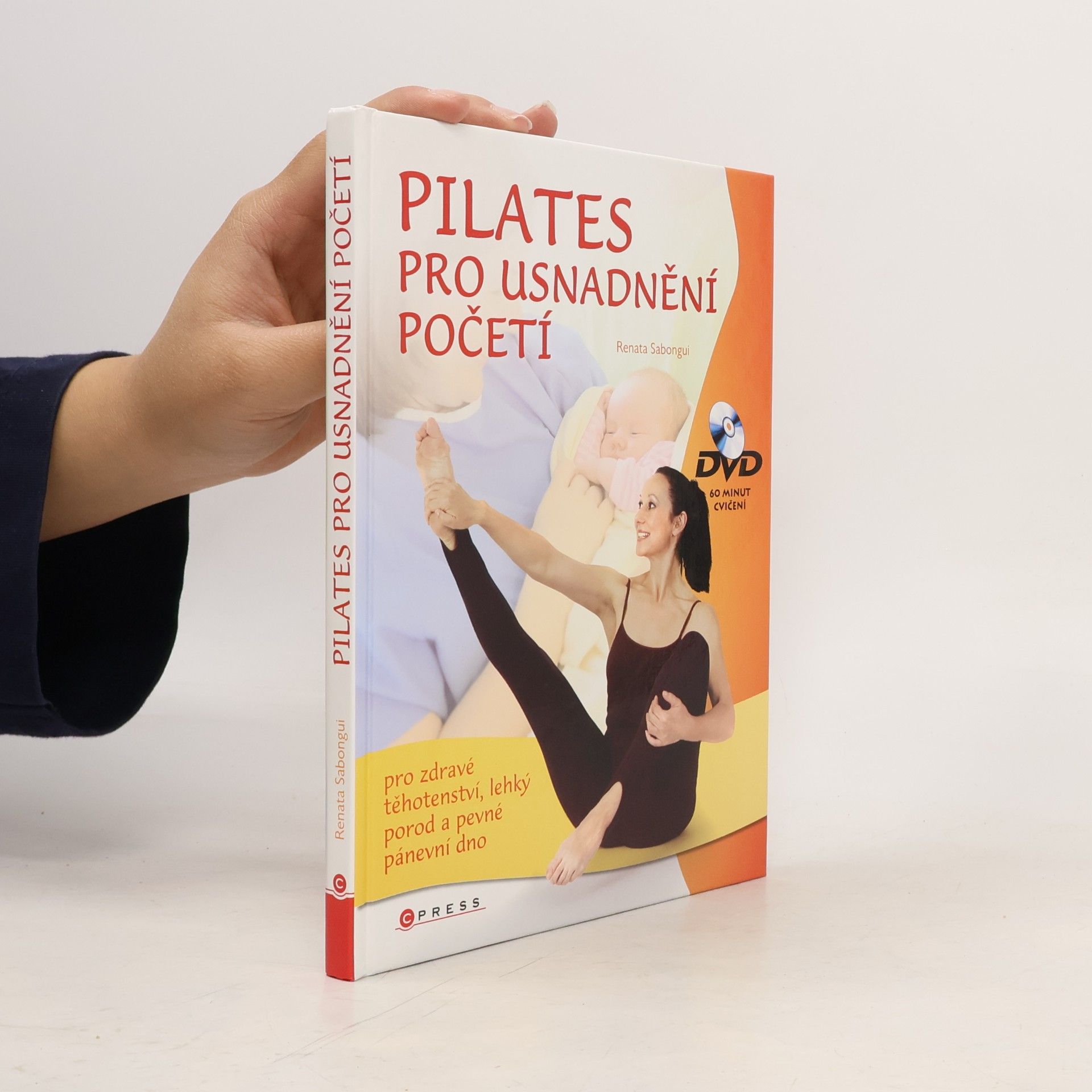 Renata Sabongui Pilates: Cvičení pro usnadnění početí, zdravé těhotenství, lehký porod a pevné pánevní dno