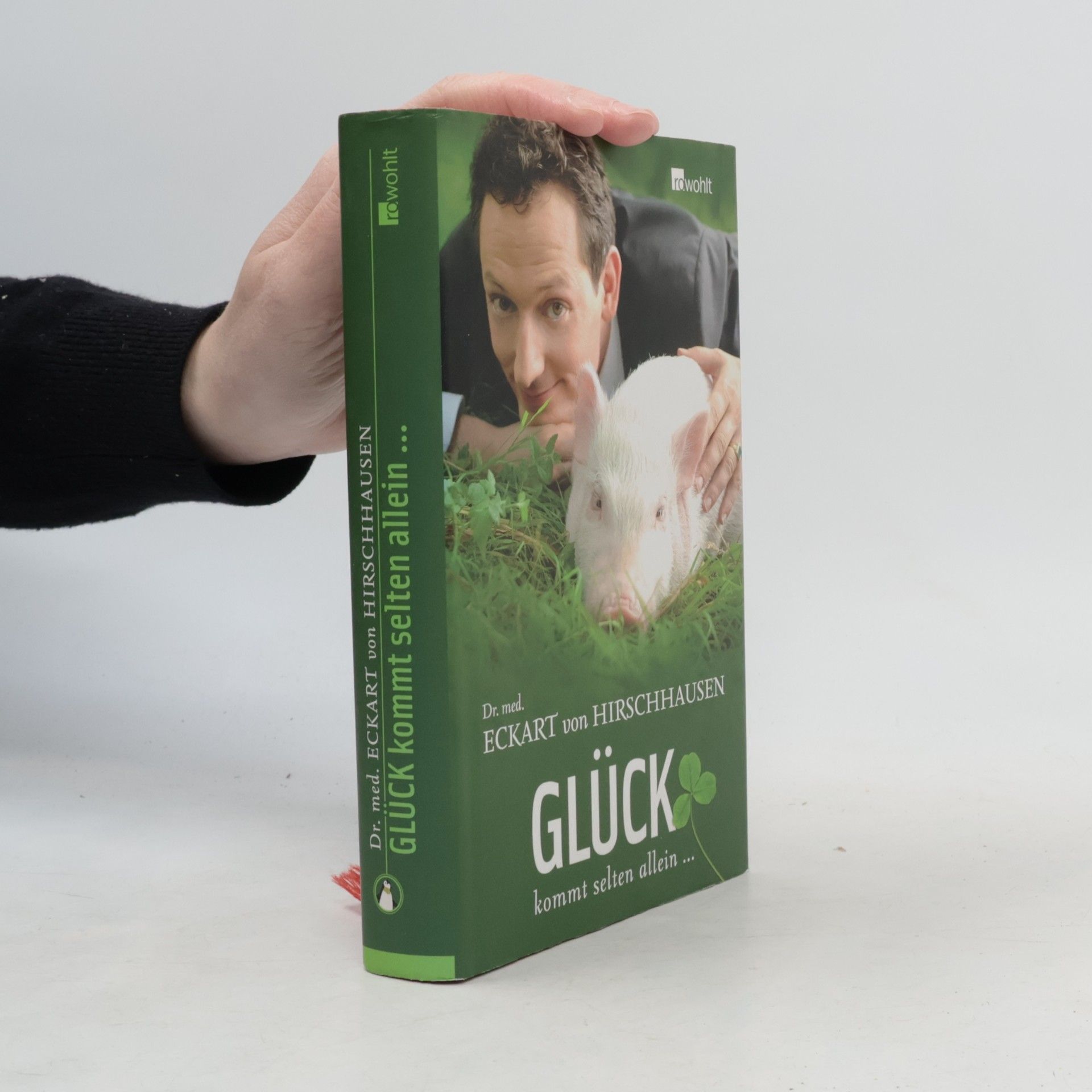 Eckart von Hirschhausen Glück kommt selten allein ...