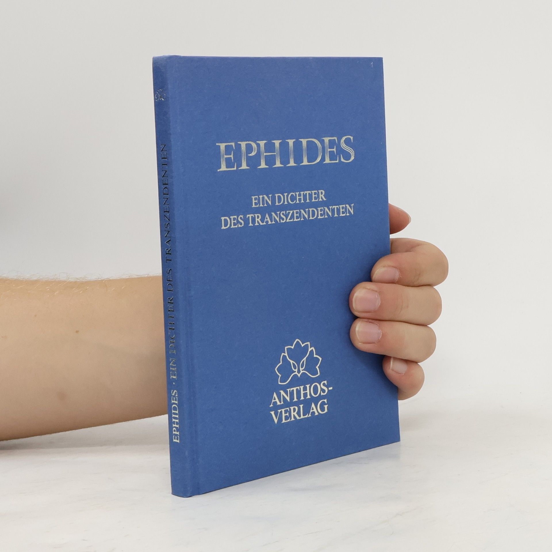 Ephides. Ein Dichter des Transzendenten .