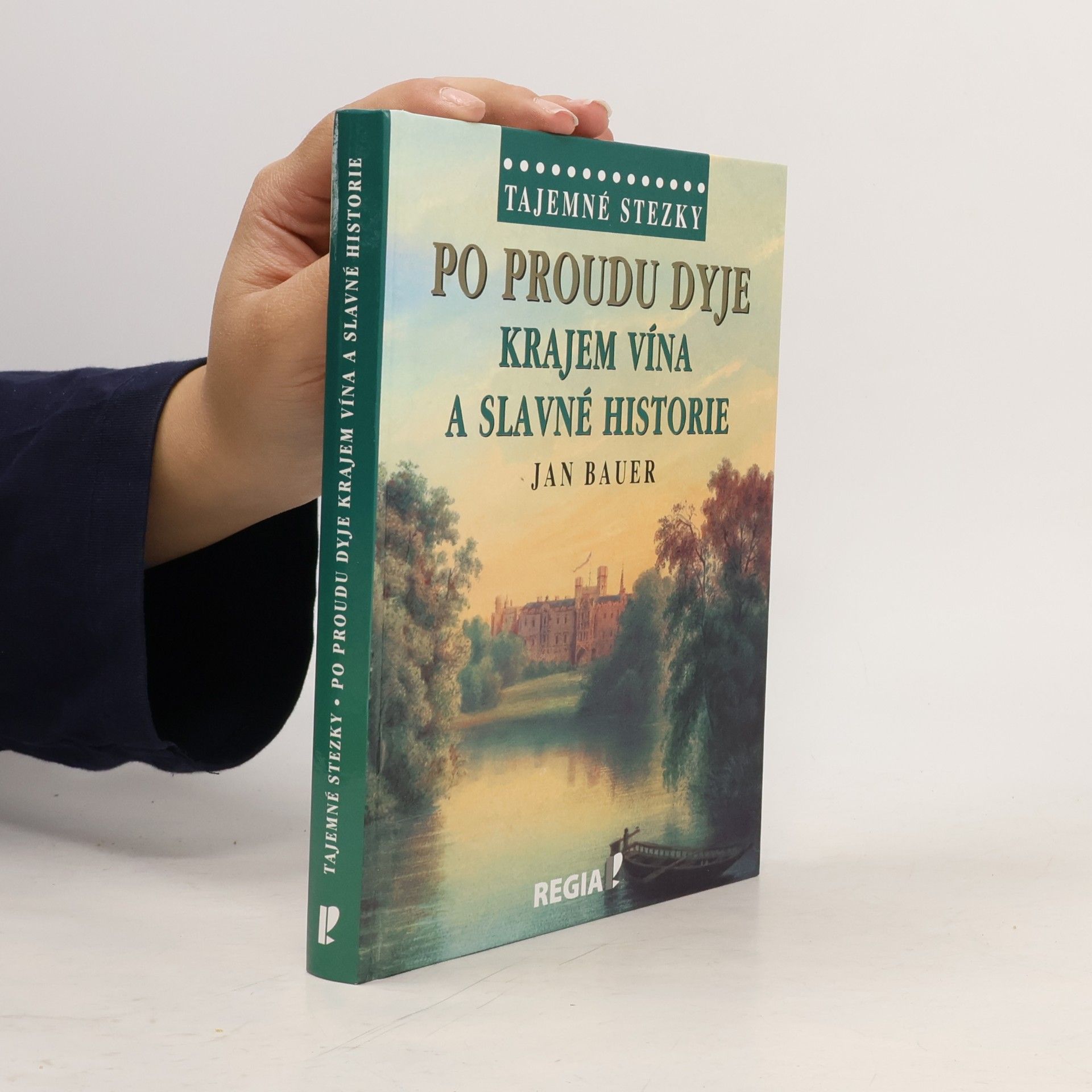 Po proudu Dyje - Krajem vína a slavné historie