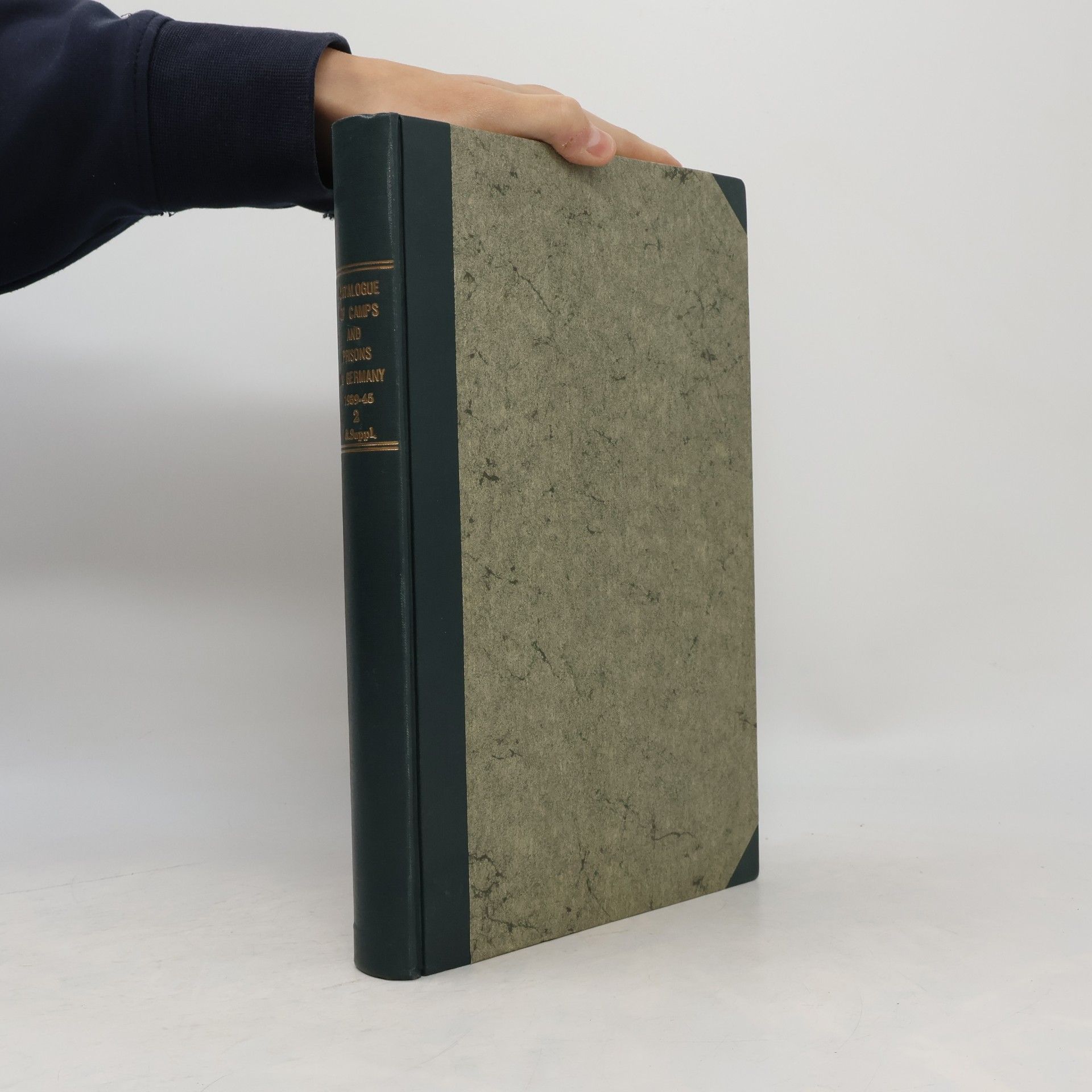 Various authors Catalogue Of Camps And Prisons In Germany And German-Occupied Territories II.