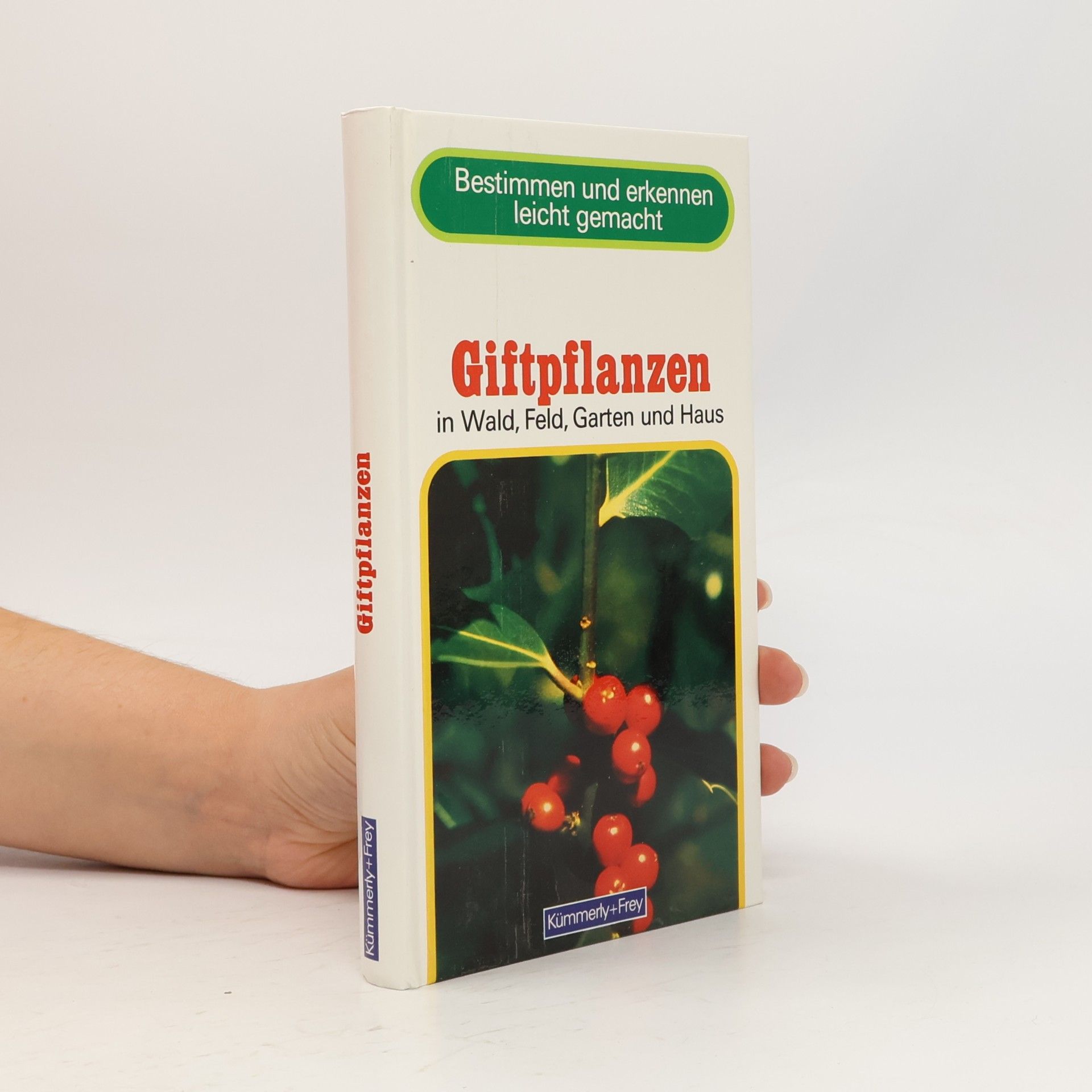 Lucia Woodward Giftpflanzen in Wald, Feld, Garten und Haus