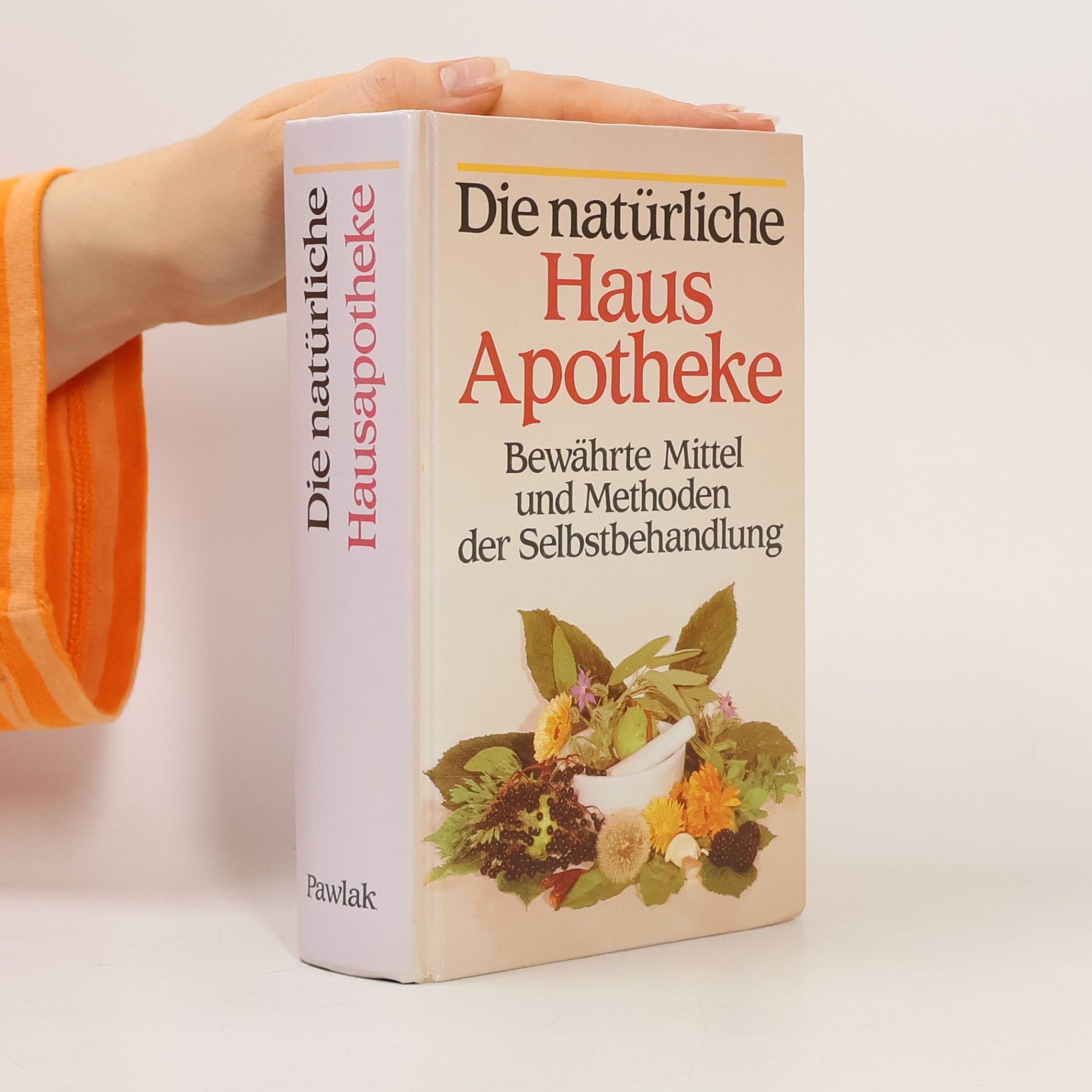 Die natürliche Hausapotheke