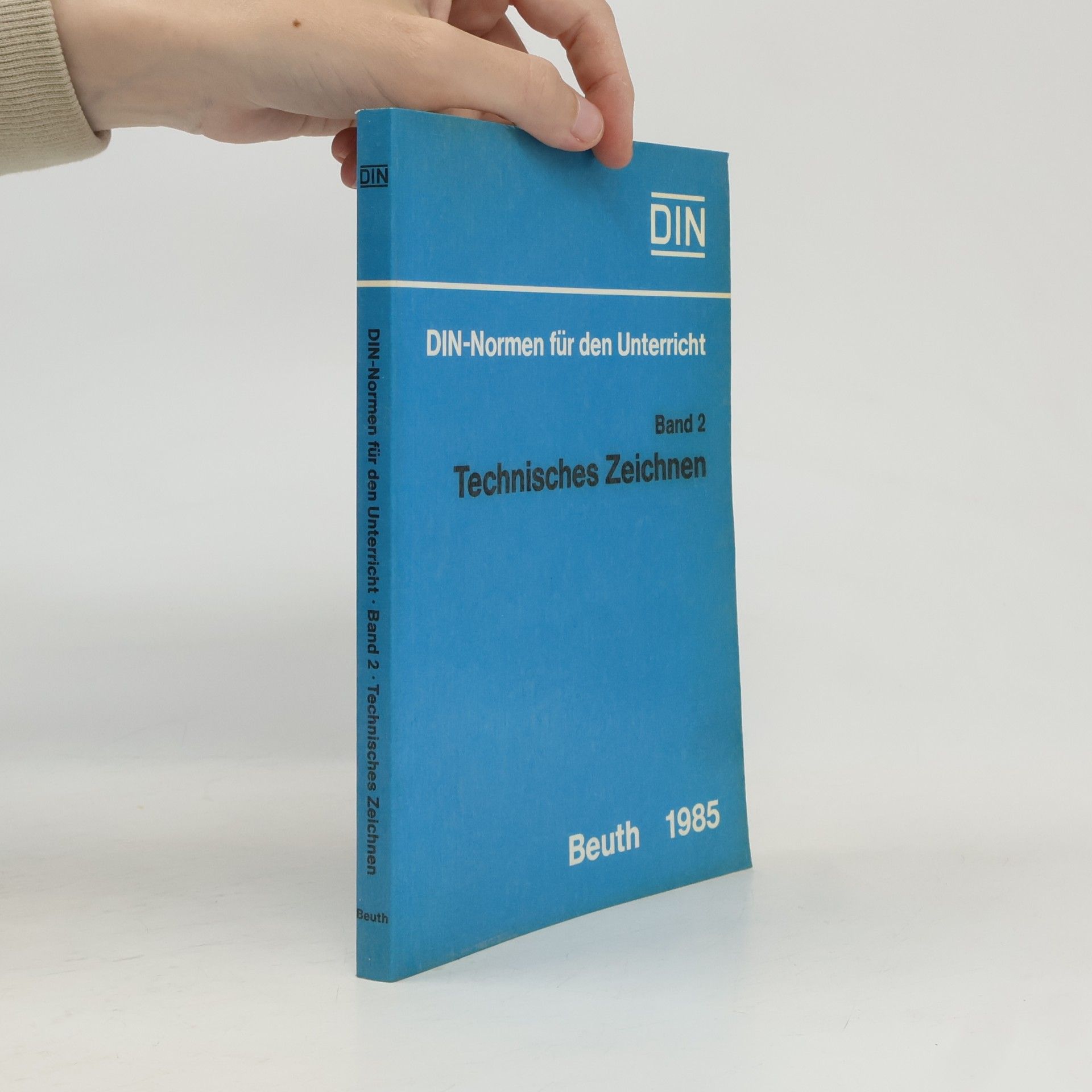 Technisches Zeichnen: (Mit Anhang: Zeichen für Vermessungsrisse, grossstäbige Karten und Pläne nach DIN 18702) (DIN-Normen für den Unterricht)