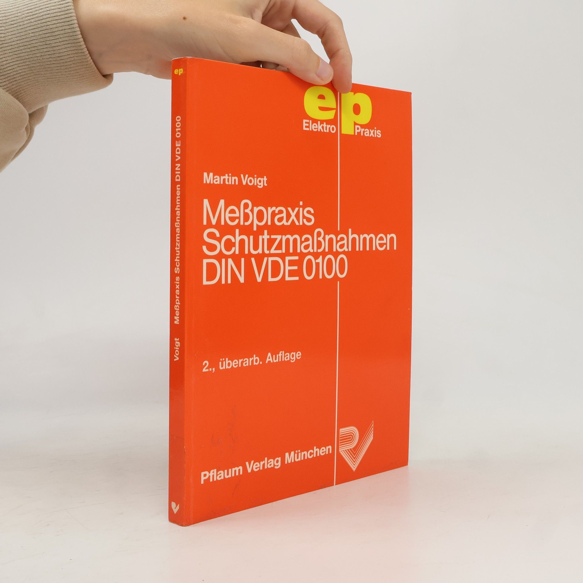 Voigt, Martin Messpraxis: Schutzmassnahmen DIN VDE 0100 (Elektro-Praxis)