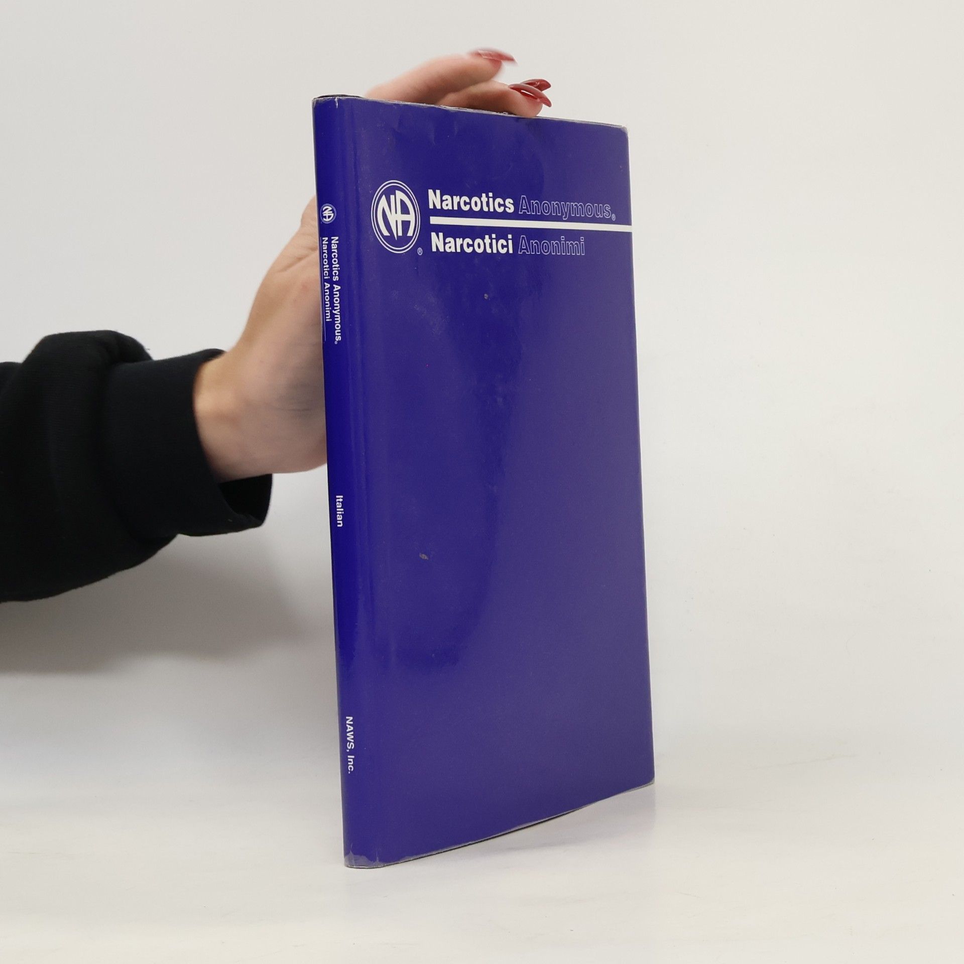 Autorenkollektiv Narcotics Anonymous / Narcotici Anonimi