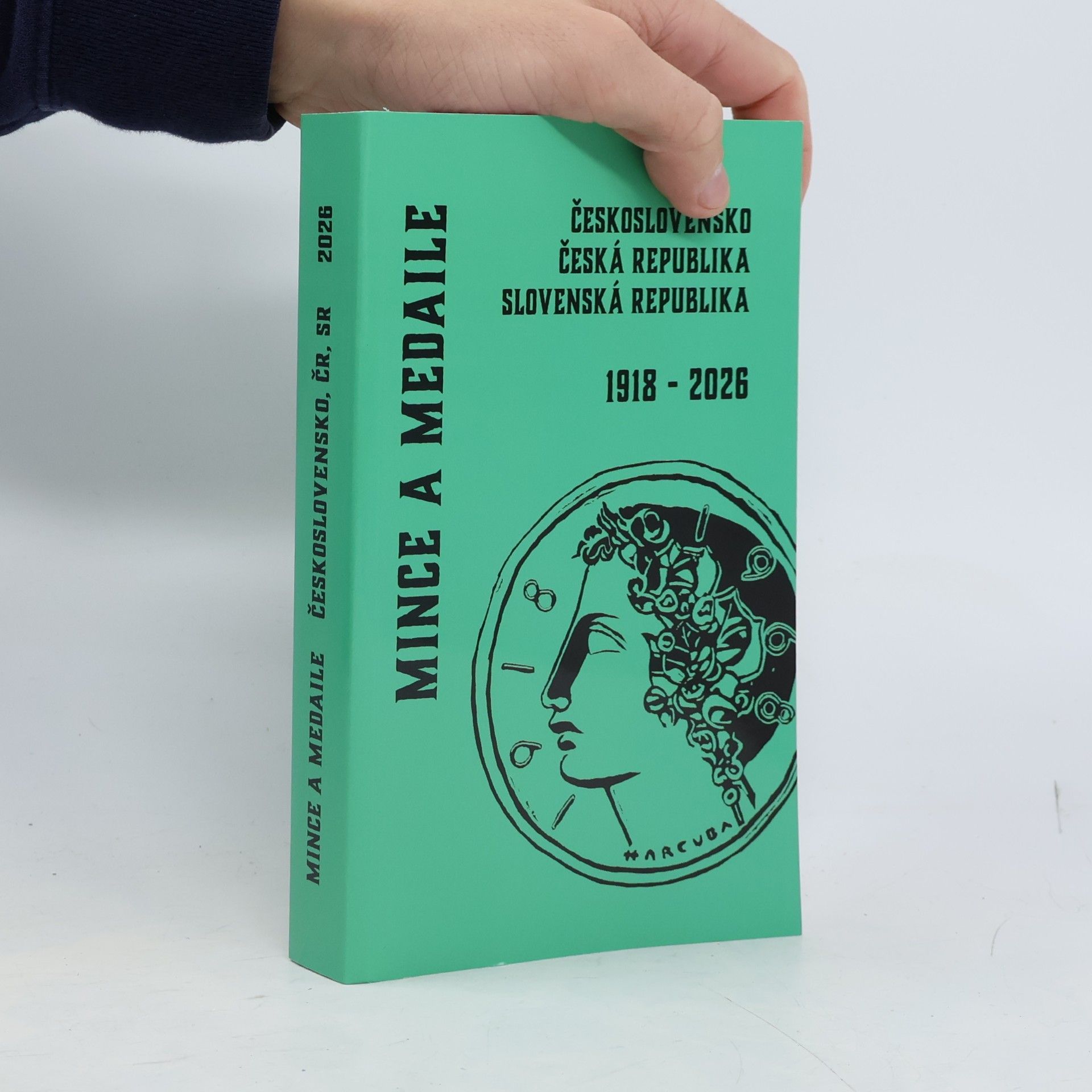 Mince a medaile 1918-2026 : Československo, Česká a Slovenská republika
