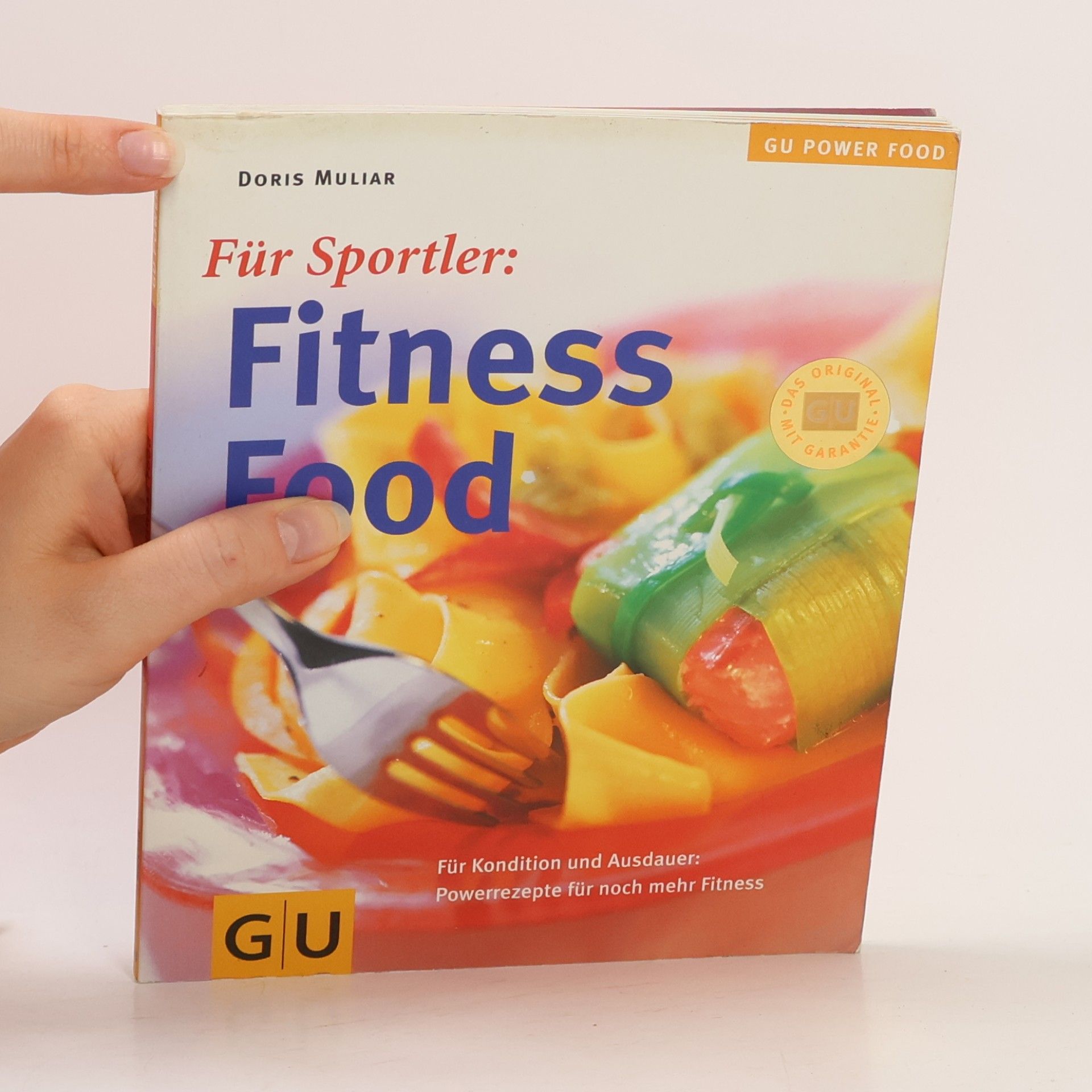 Doris Muliar Für Sportler: Fitness food ; für Kondition und Ausdauer: Powerrezepte für noch mehr Fitness