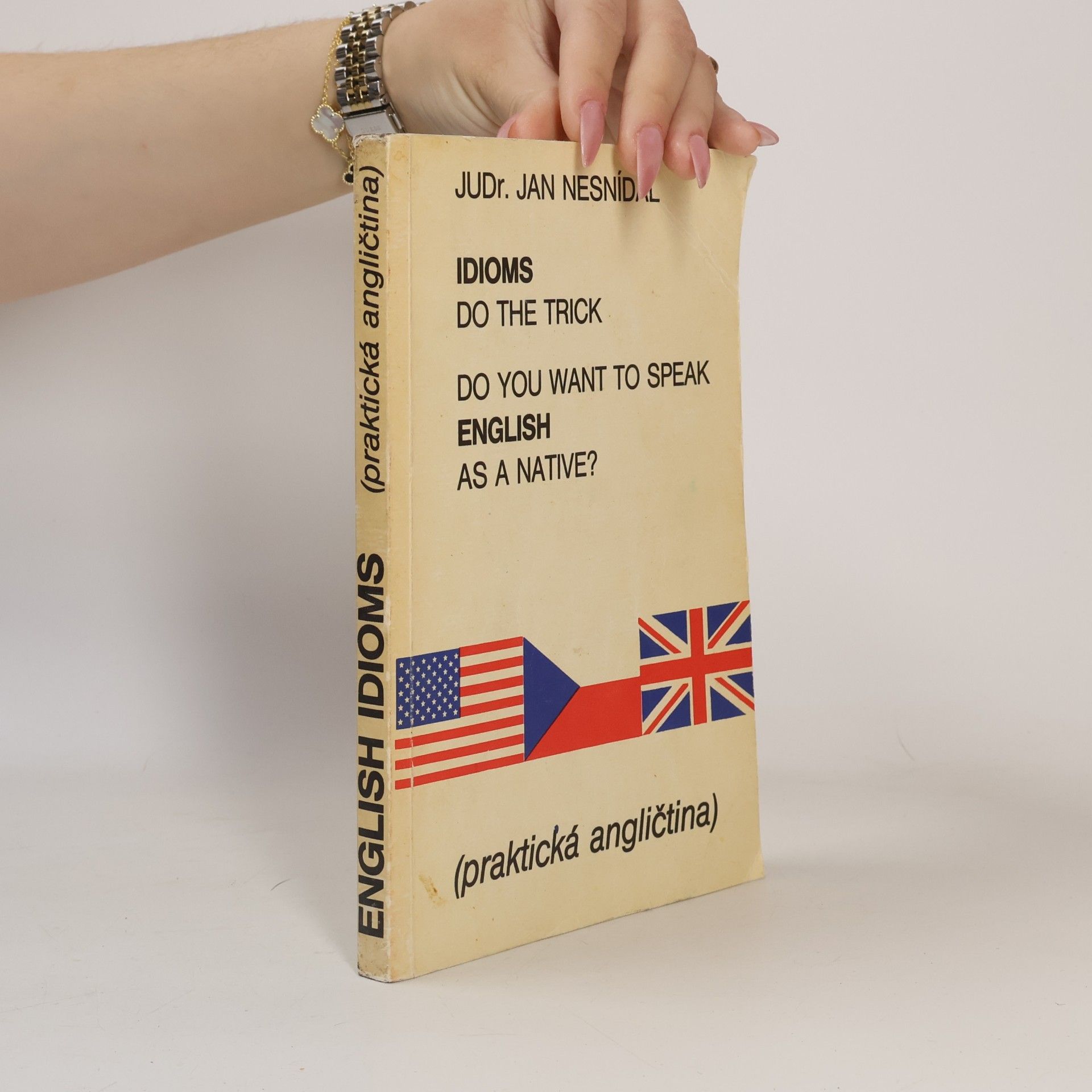 Do you want to speak English as a native? Idioms do the trick. Praktická angličtina