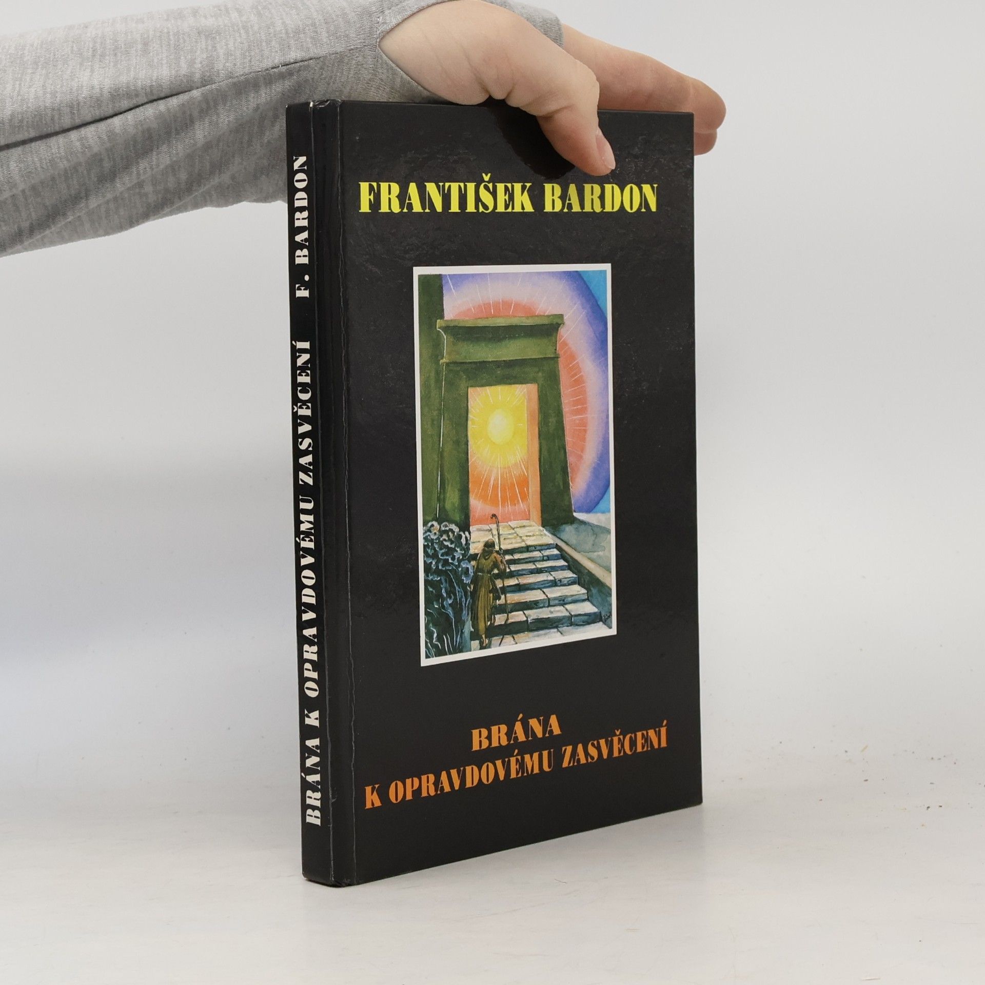 František Bardon Brána k opravdovému zasvěcení