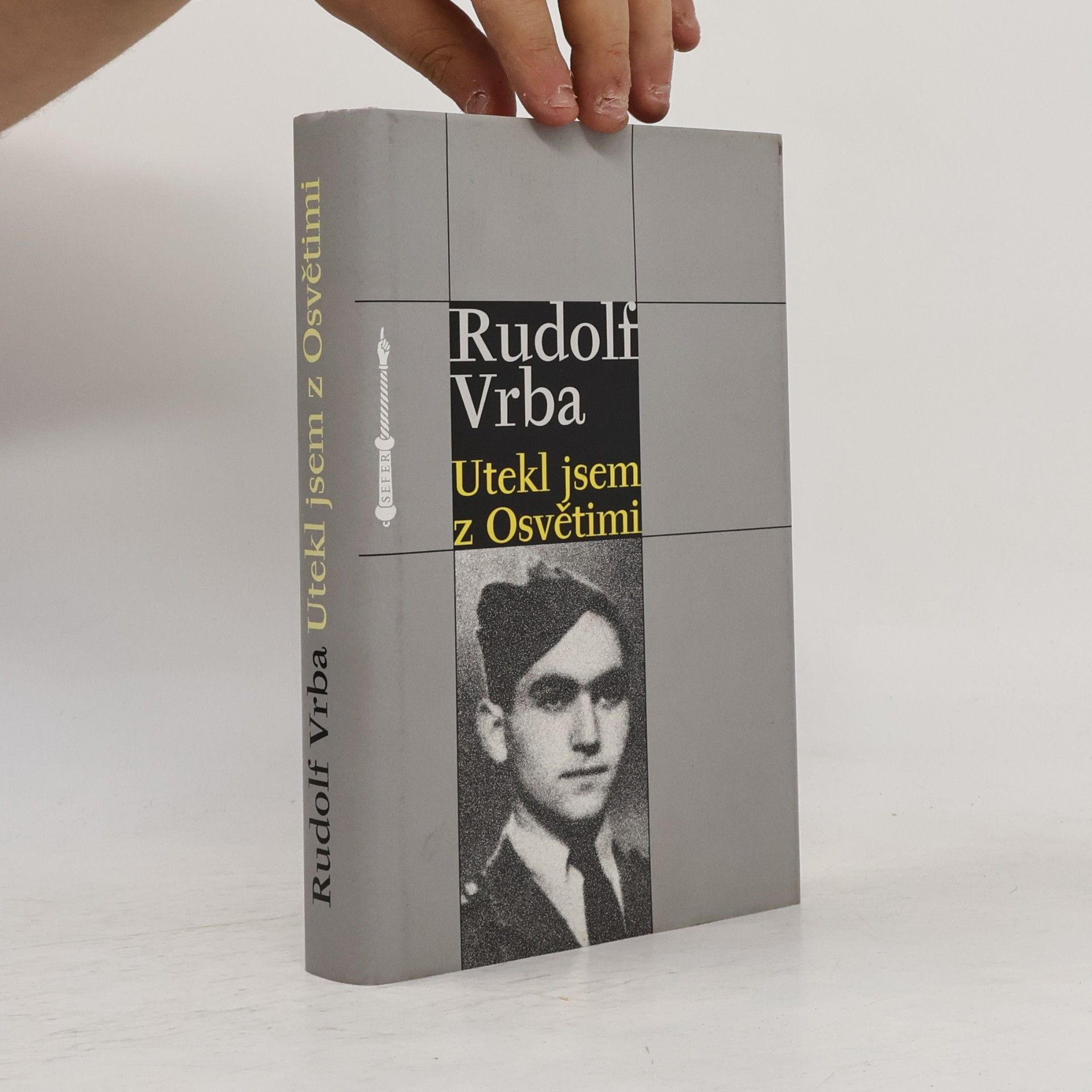 Rudolf Vrba Utekl jsem z Osvětimi