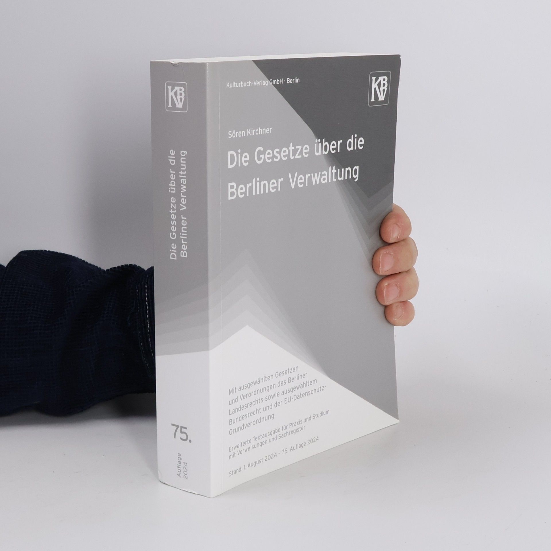 Die Gesetze über die Berliner Verwaltung: Mit ausgewählten Gesetzen und Verordnungen des Berliner Landesrechts sowie ausgewähltem Bundesrecht und der ... Stand: 1. August 2024 – 75. Auflage 2024