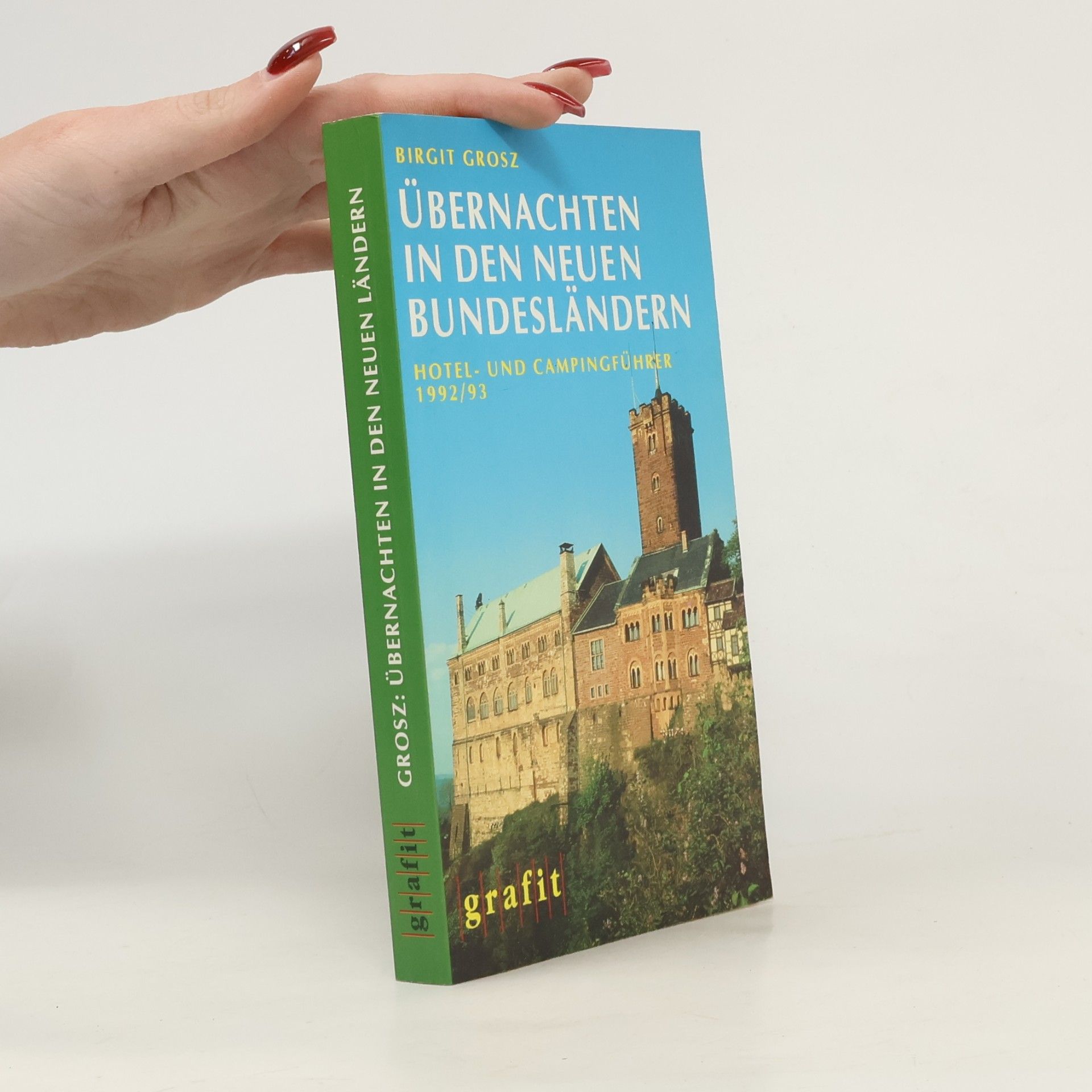 Übernachten in den neuen Bundesländern: Hotel- und Campingführer 1992/93