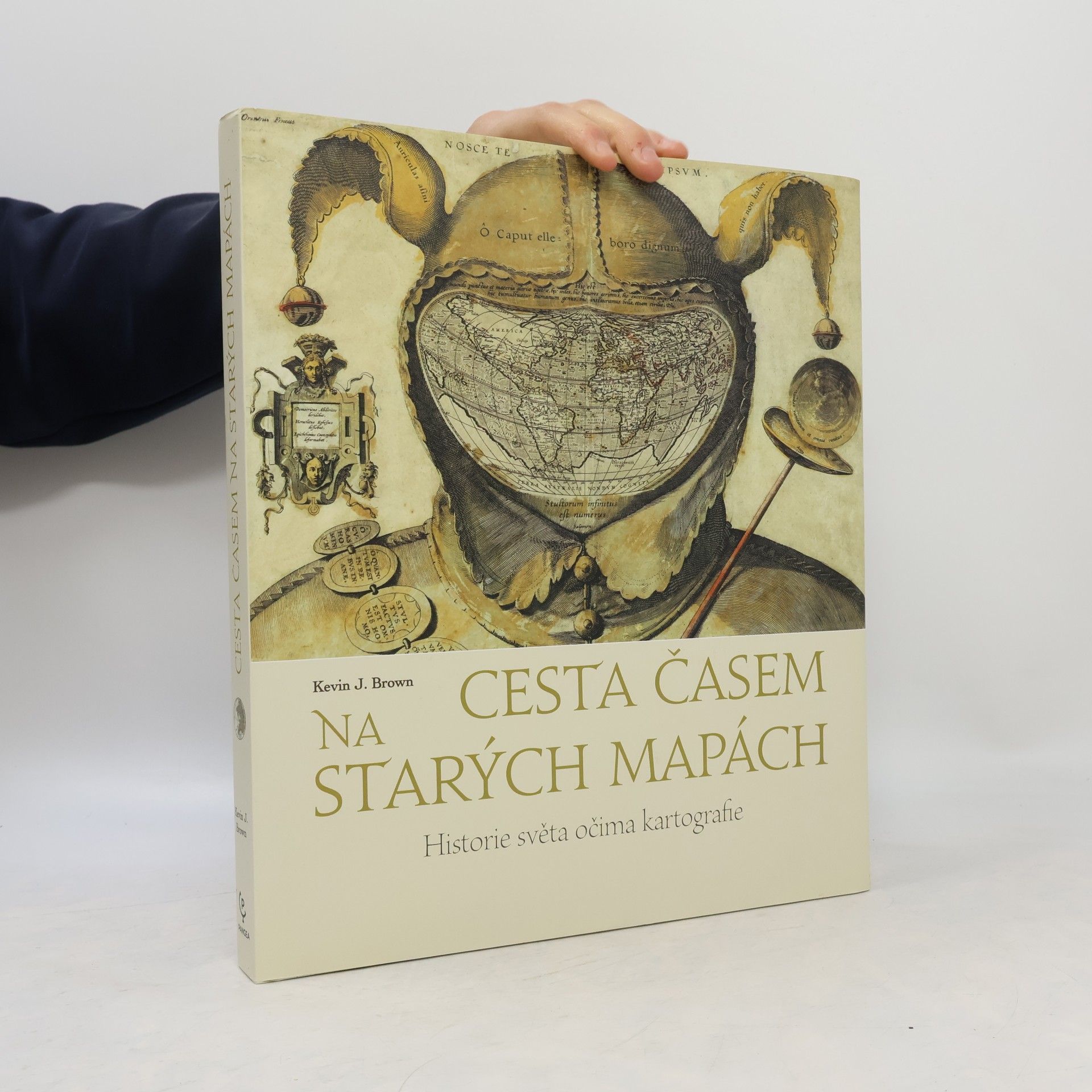 Kevin J. Brown Cesta časem na starých mapách - Historie světa očima kartografie