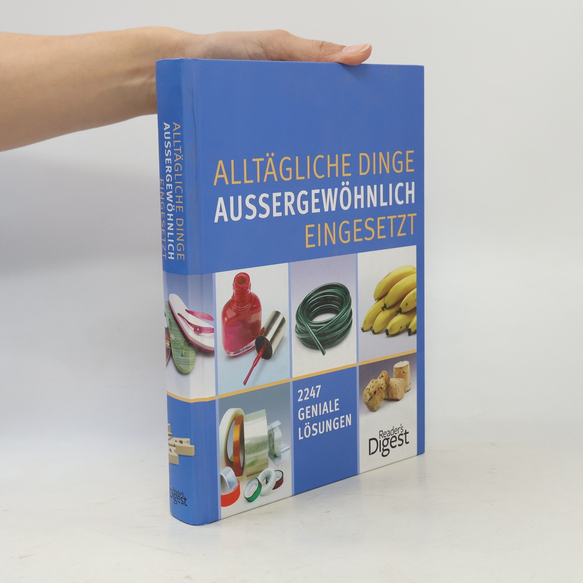 Autorenkollektiv Alltägliche Dinge aussergewöhnlich eingesetzt