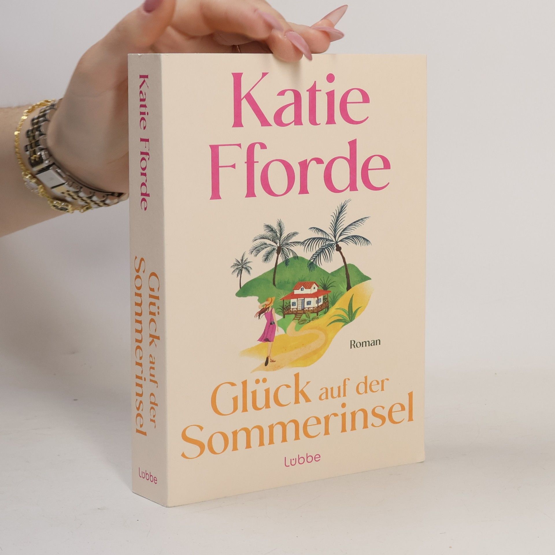 Glück auf der Sommerinsel: Roman. »Katie Fforde ist die Königin traumhaft romantischer Wohlfühlgeschichten voller Zuversicht« DAILY MAIL