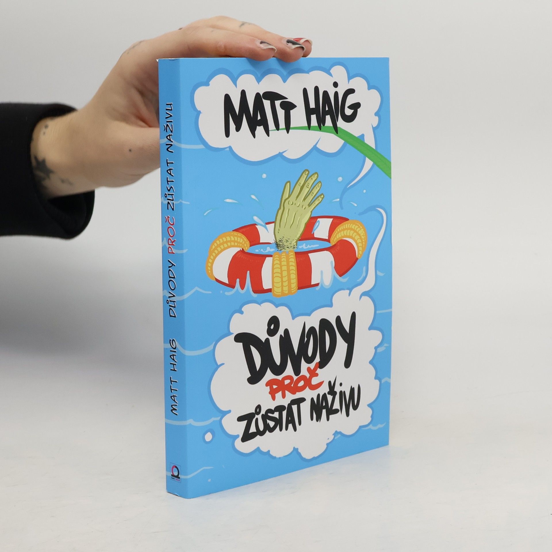 Matt Haig Důvody, proč zůstat naživu