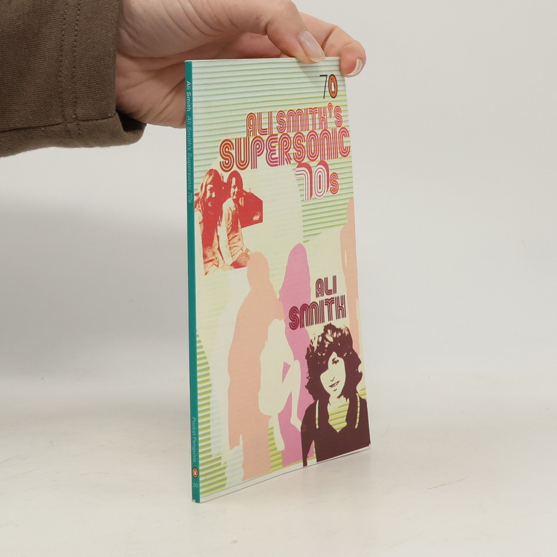 Pocket Penguins - 70: Ali Smith's Supersonic 70s