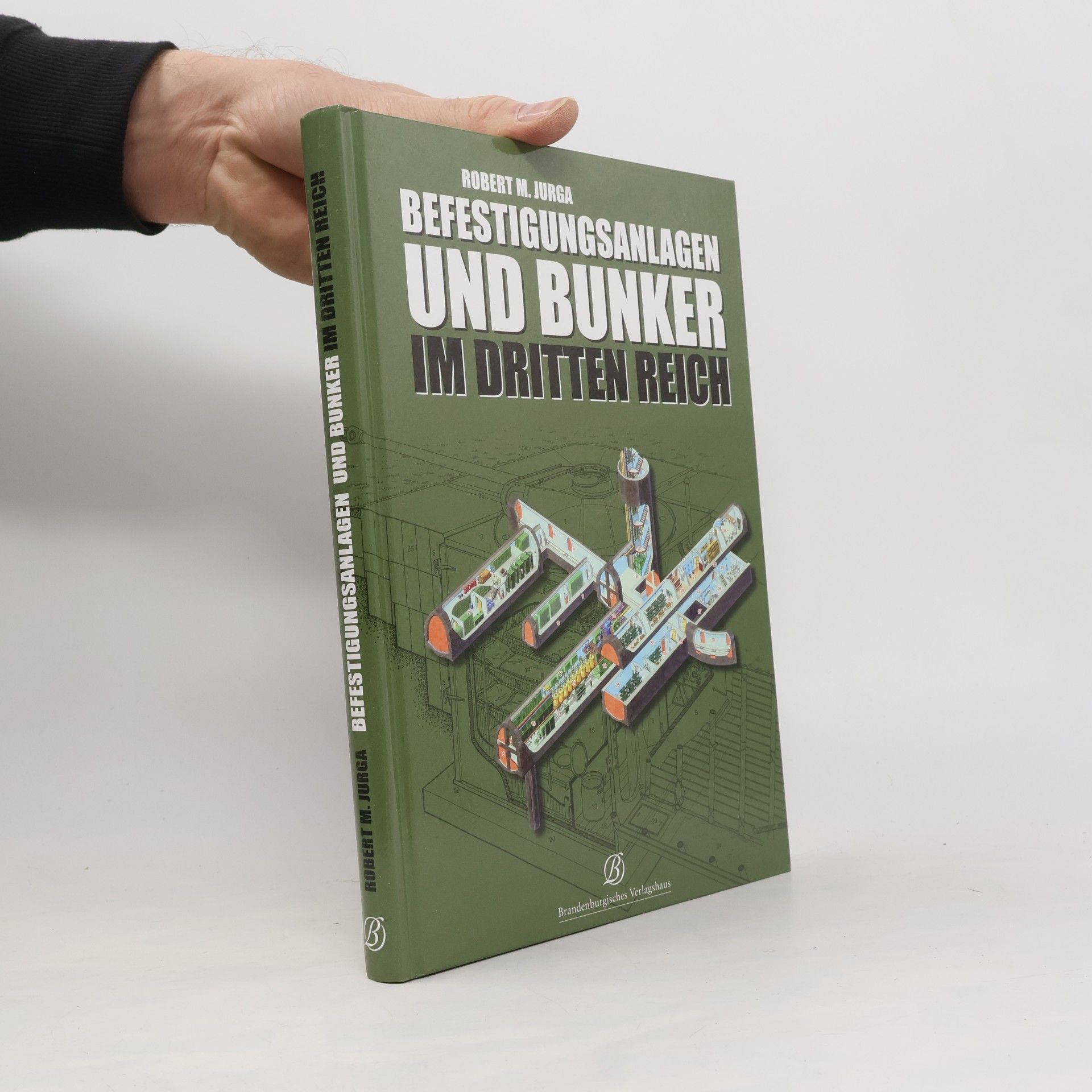 Robert M. Jurga Befestigungsanlagen und Bunker im III. Reich