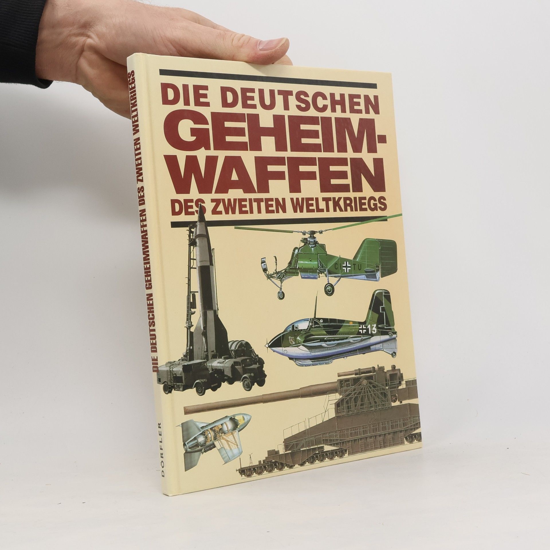 Die deutschen Geheimwaffen des Zweiten Weltkriegs