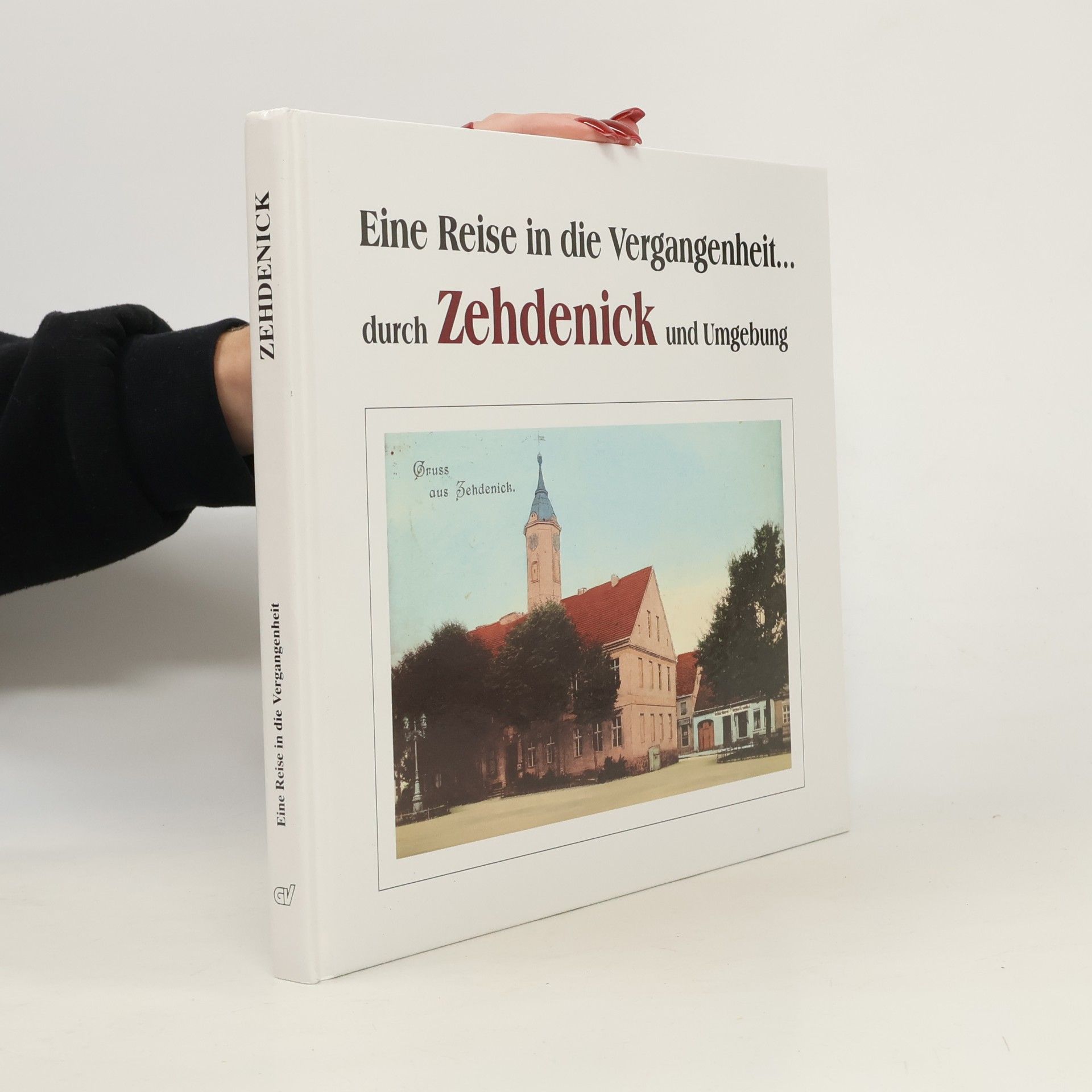 Eine Reise in die Vergangenheit durch Zehdenick und Umgebung