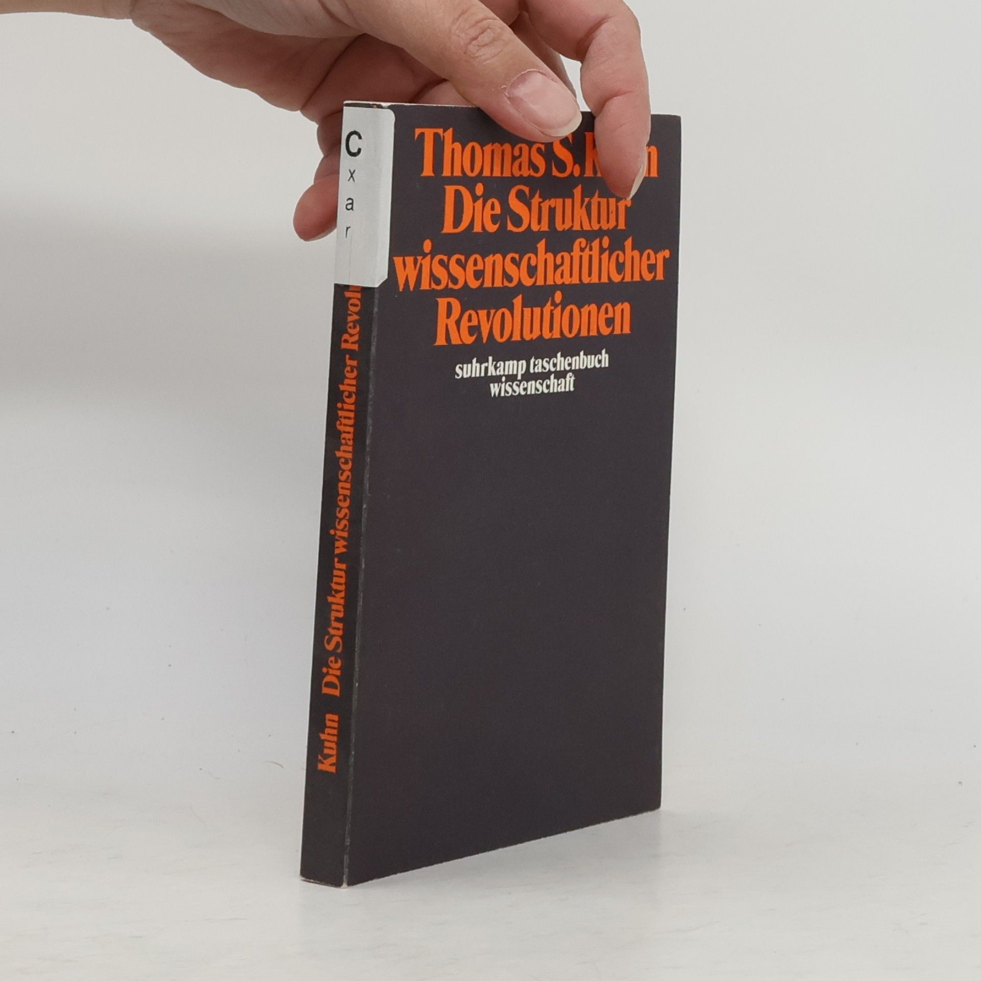 Thomas Samuel Kuhn Die Struktur wissenschaftlicher Revolutionen