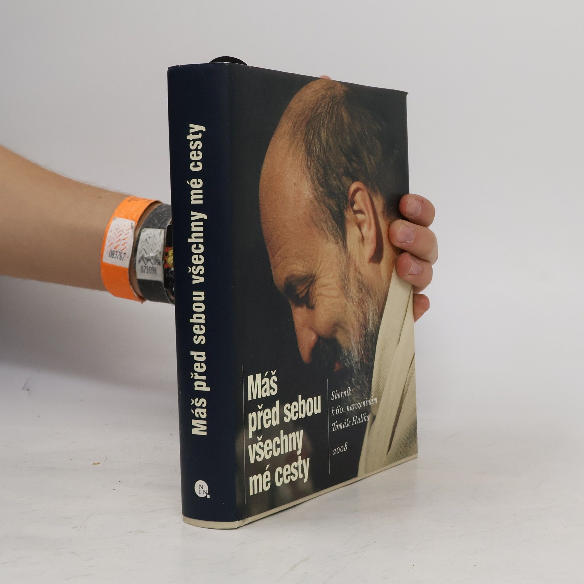 Autorenkollektiv Máš před sebou všechny mé cesty. Sborník k 60. narozeninám Tomáše Halíka