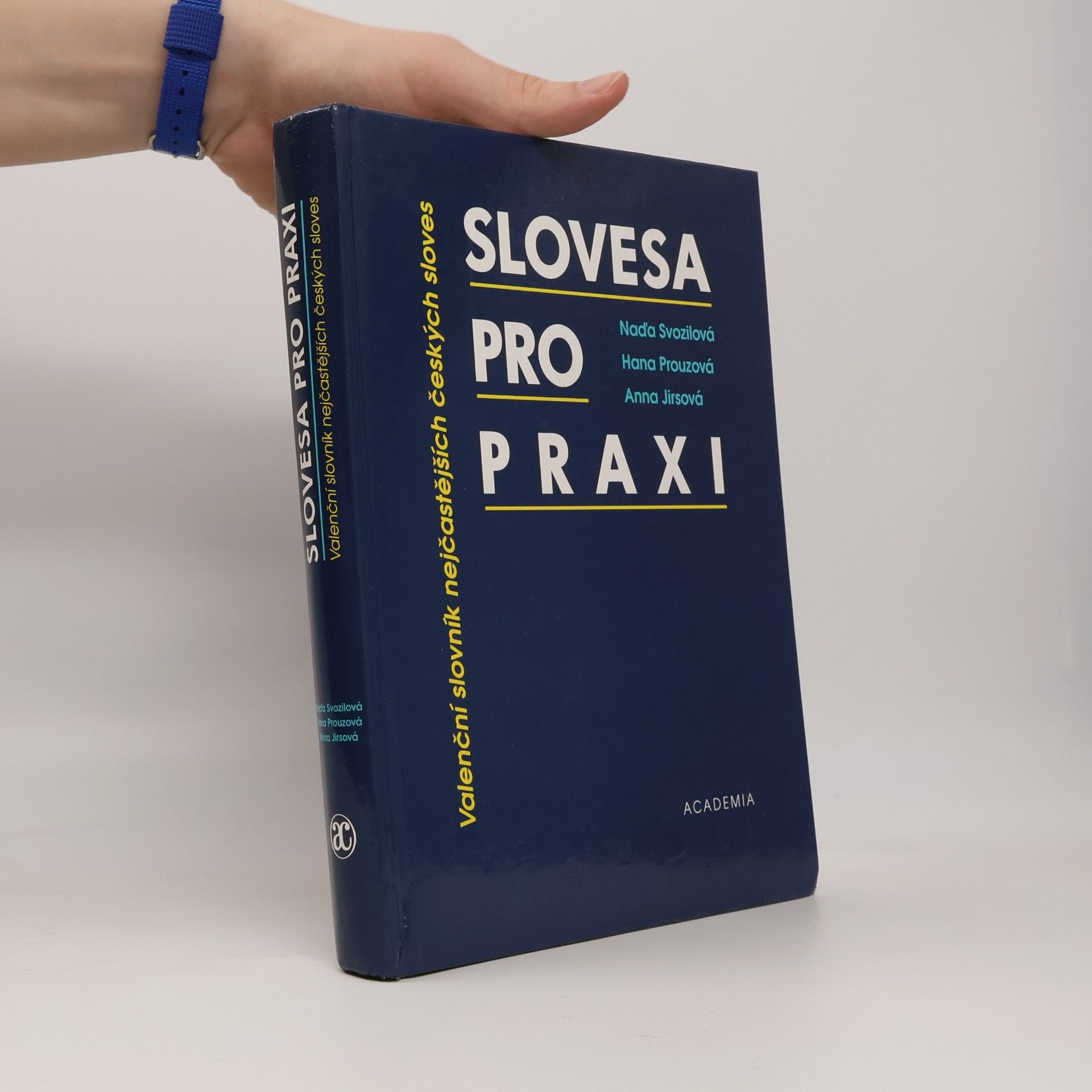 Slovesa pro praxi. Valenční slovník nejčastějších českých sloves