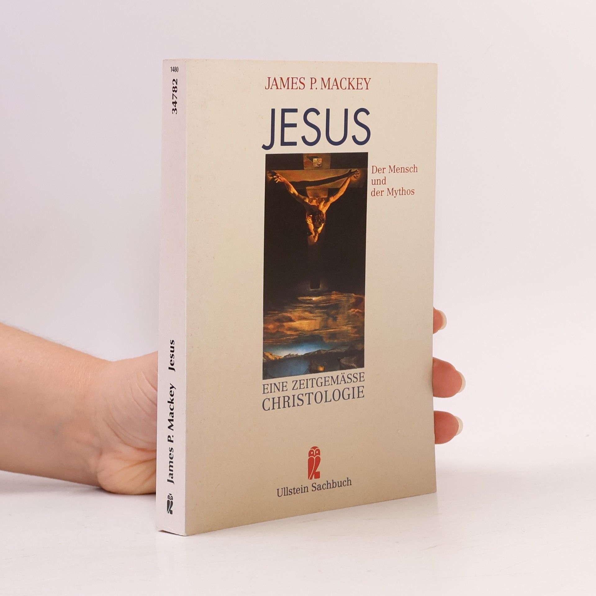 James P. Mackey Jesus. Der Mensch und der Mythos. Eine zeitgemäße Christologie