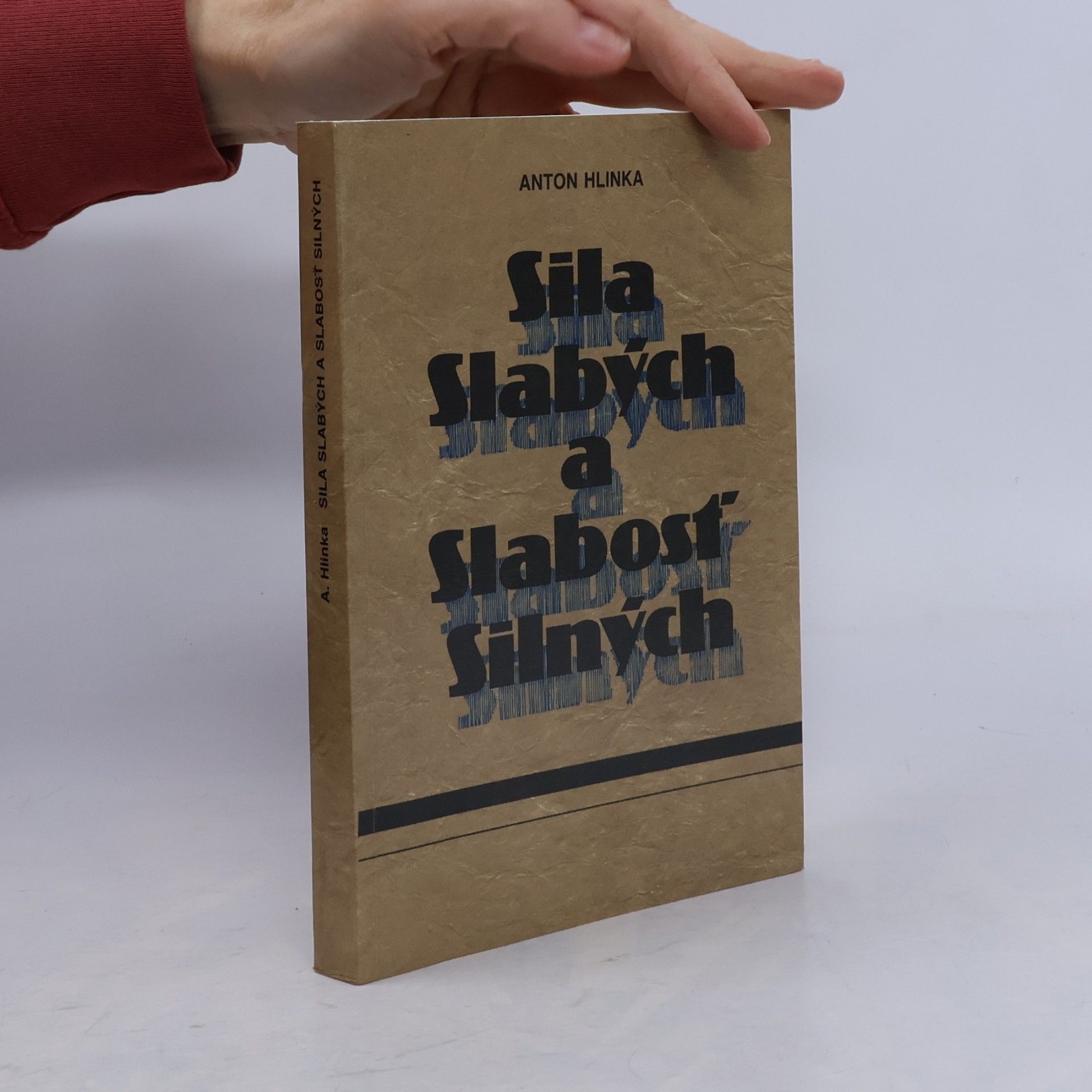 Sila slabých a slabosť silných