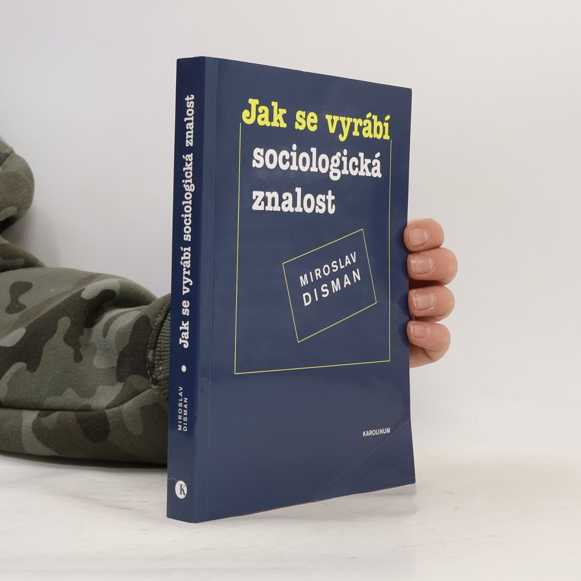 Jak se vyrábí sociologická znalost